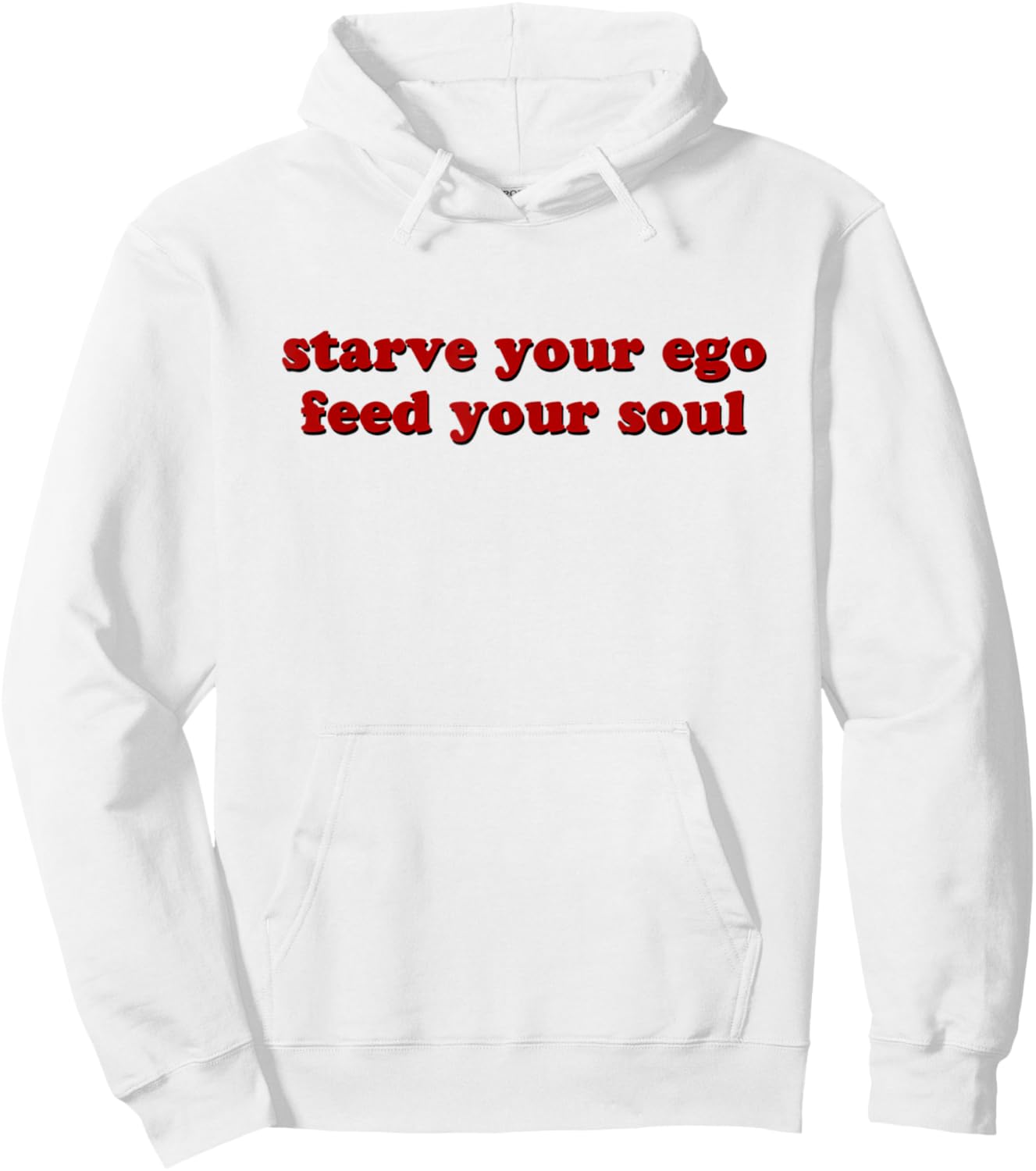 Starve Your Ego Feed Your Soul Hoodie - Hoodie | White