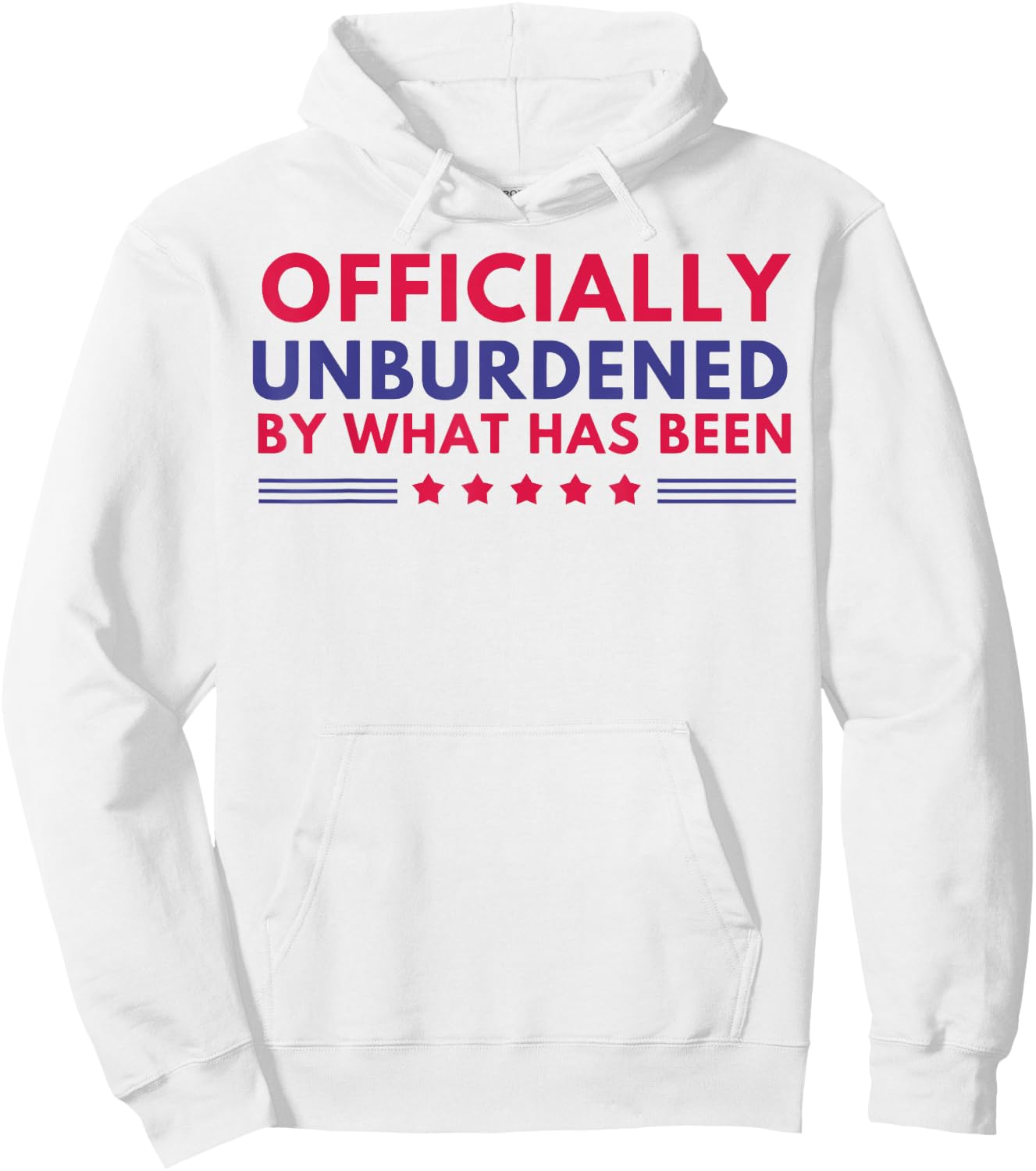 Officially Unburdened By What Has Been Hoodie - Hoodie | White