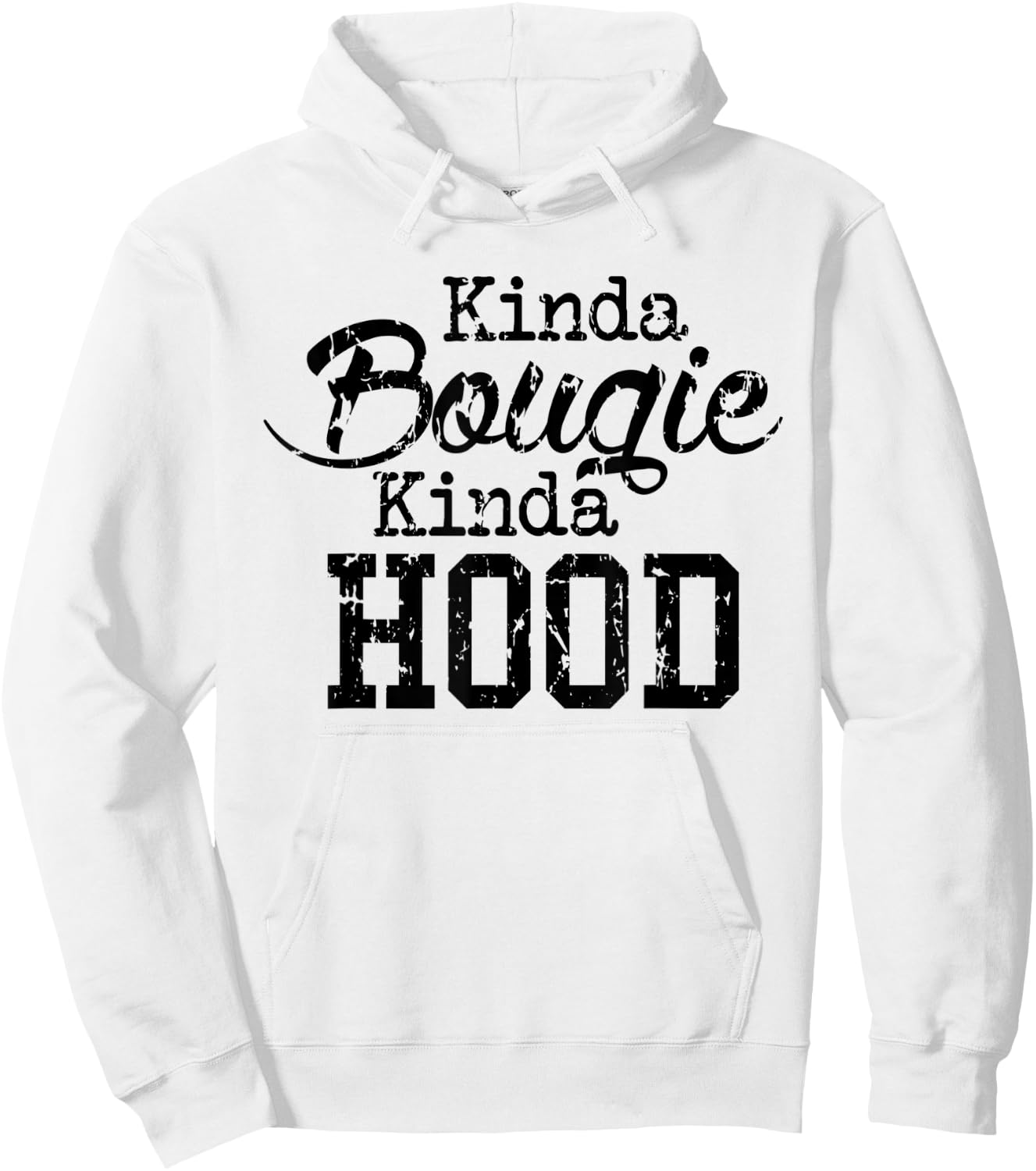 Kinda Bougie Kinda Hood Black History Month Pride T Shirt Hoodie - Hoodie | White