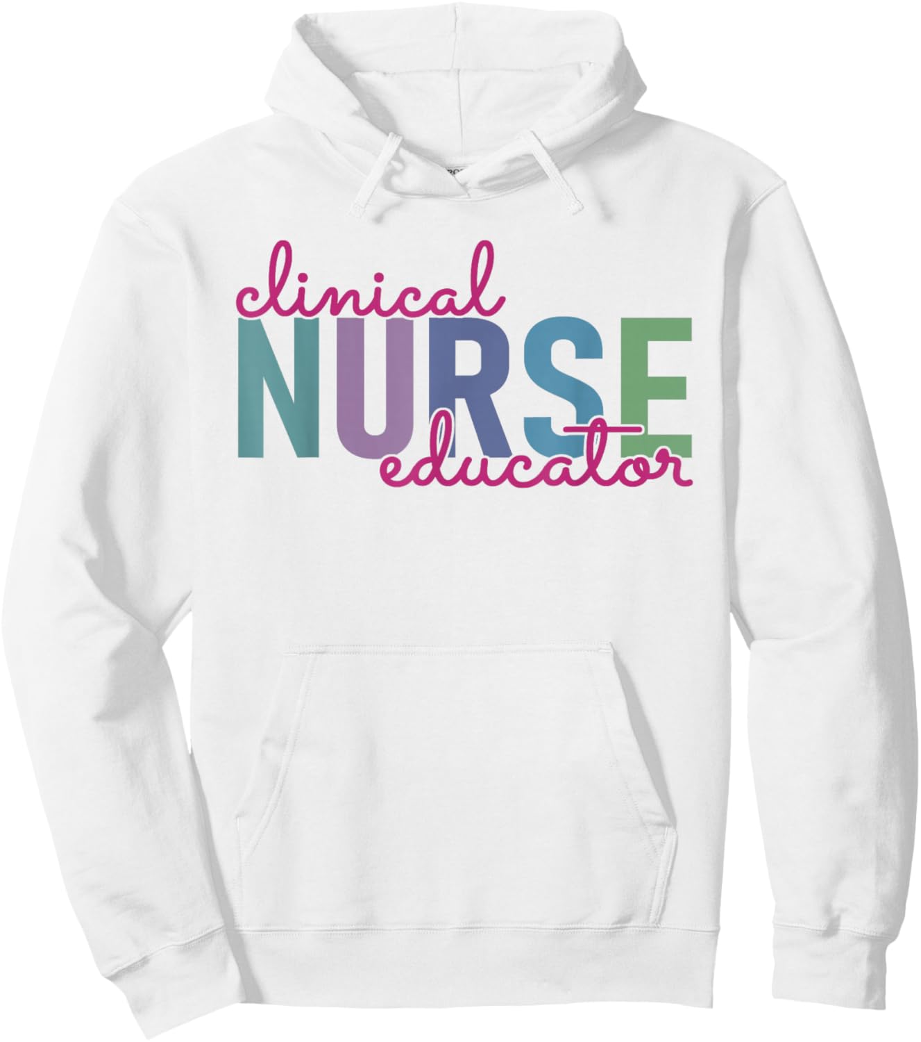 Clinical Nurse Educator Nursing Instructor Appreciation Hoodie - Hoodie | White
