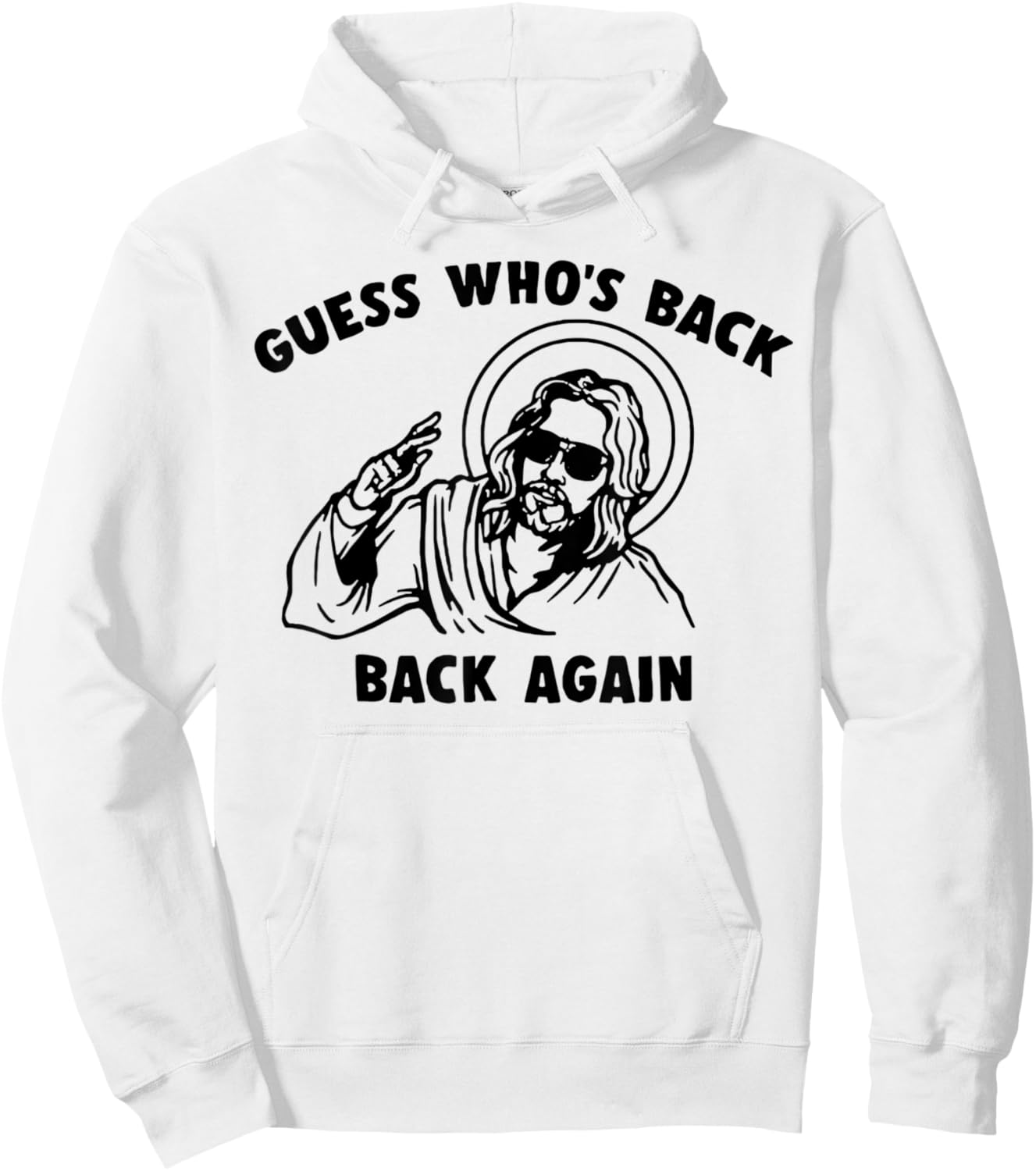 Guess Who's Back Back Again Jesus Hoodie - Hoodie | White