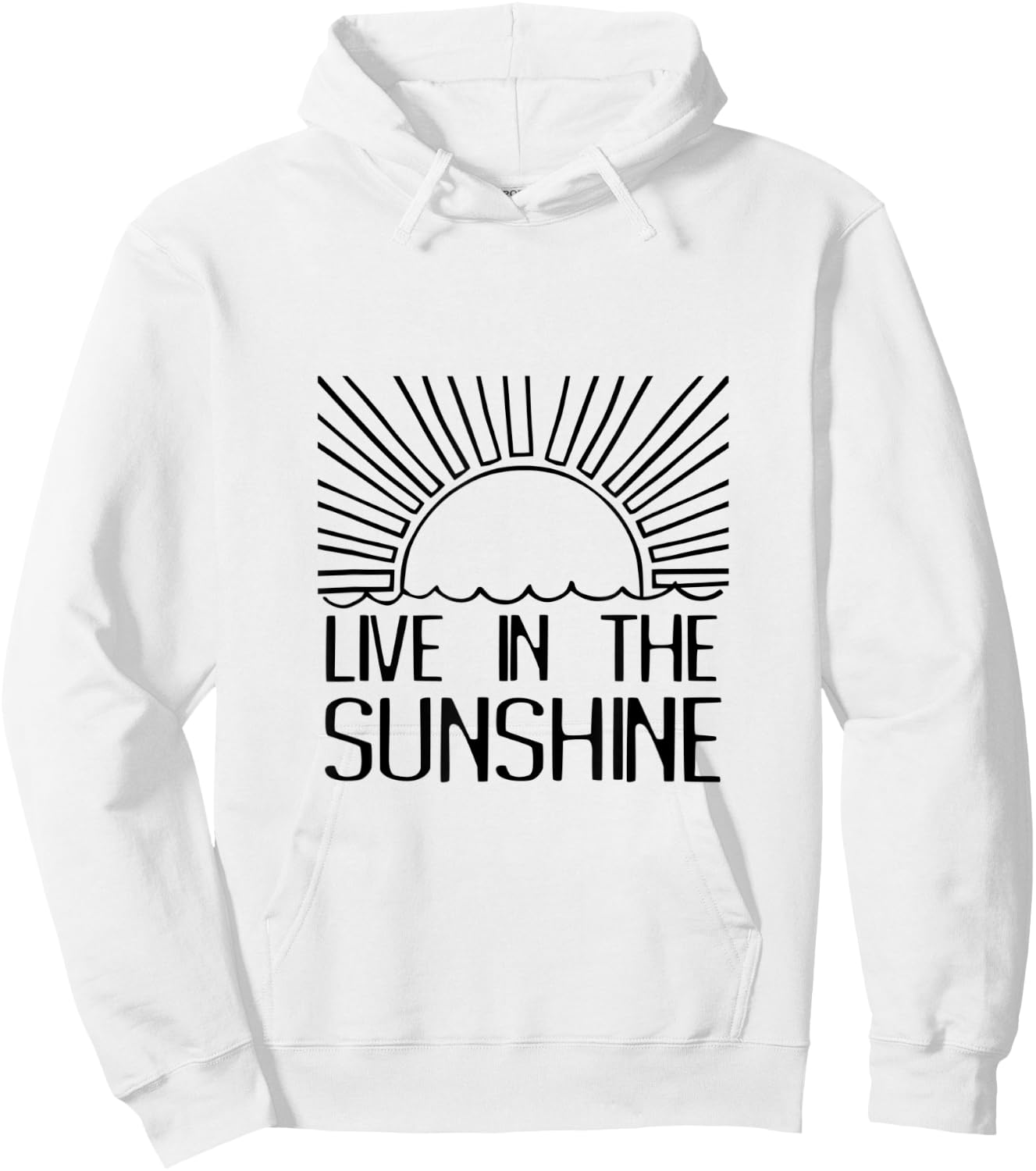 Live In The Sunshine Funny Saying Sun Rays Summertime Hoodie - Hoodie | White