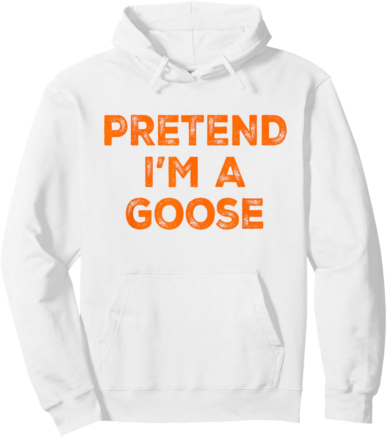Pretend I'm A Goose Lazy Halloween Costume Hoodie - Hoodie | White