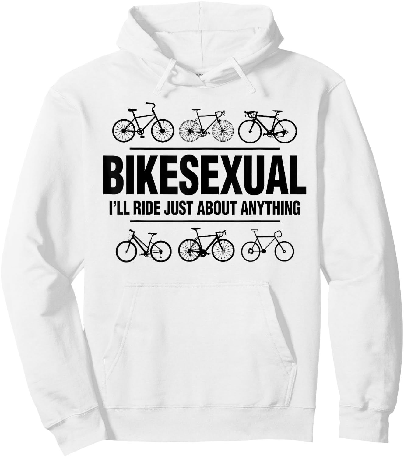 BikeSexual I'll Ride Anything Funny Biker Bicycling Gift Hoodie - Hoodie | White