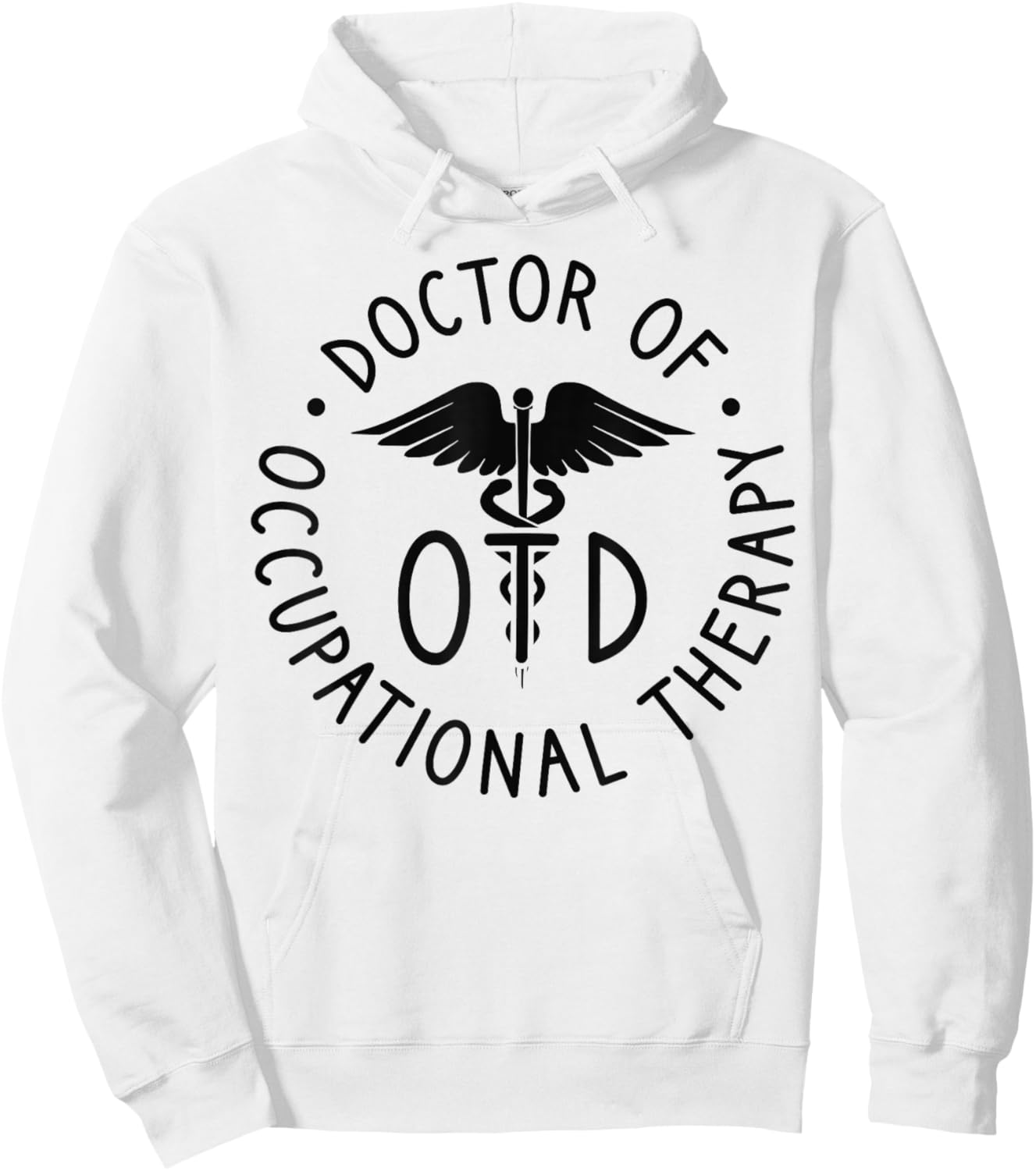 Doctor of Occupational Therapy Therapist OTD Graduation Hoodie - Hoodie | White