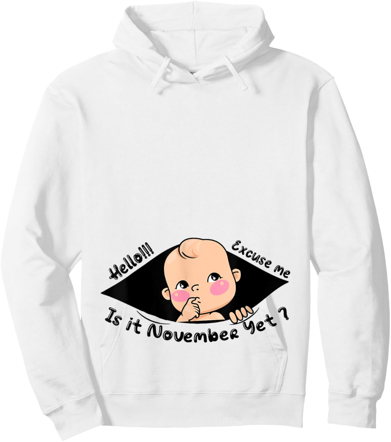 Excuse Me Is It November Yet Pregnancy Baby Boy Announcement Hoodie - Hoodie | White