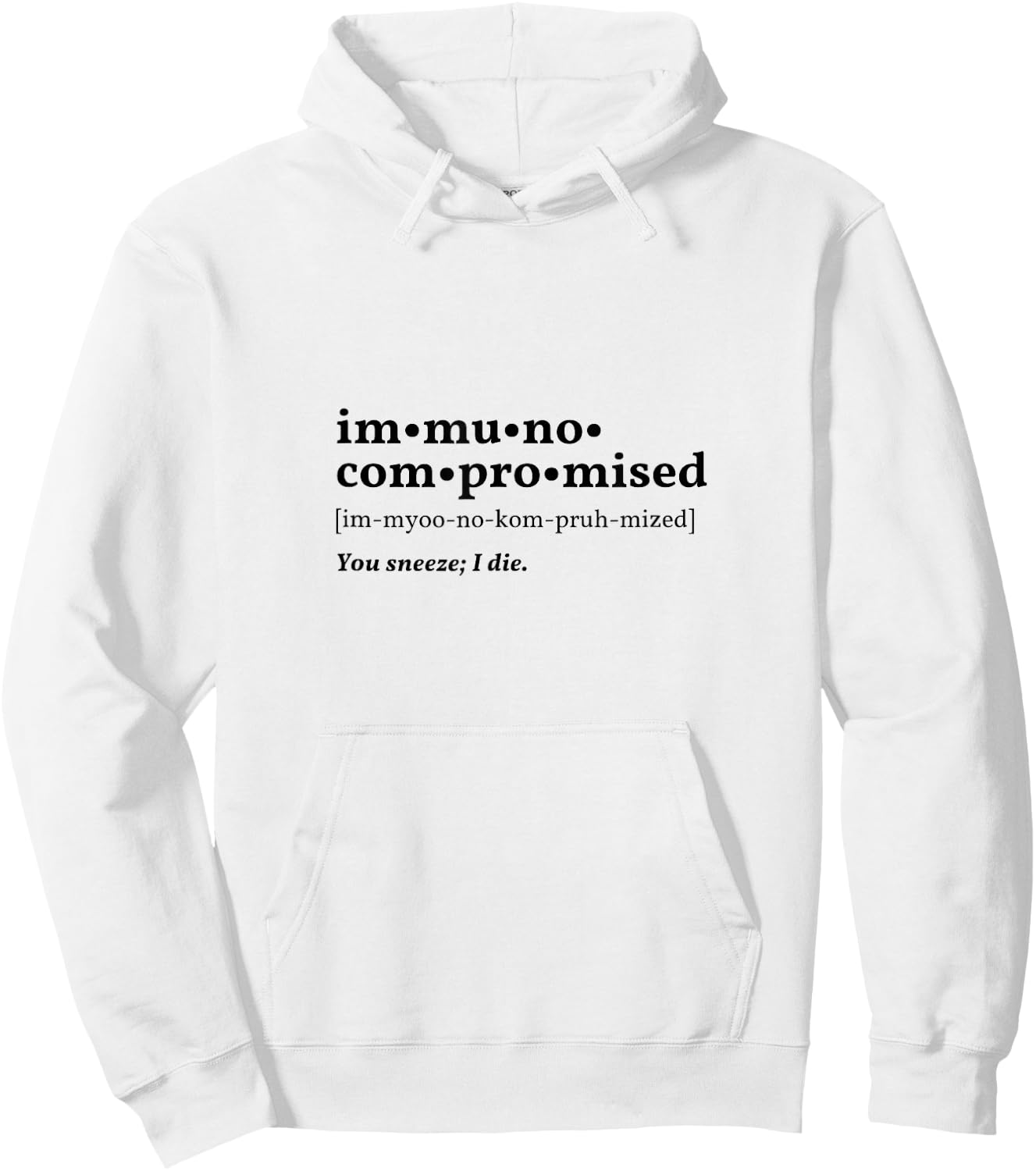 Immunocompromised "definition" Hoodie - Hoodie | White