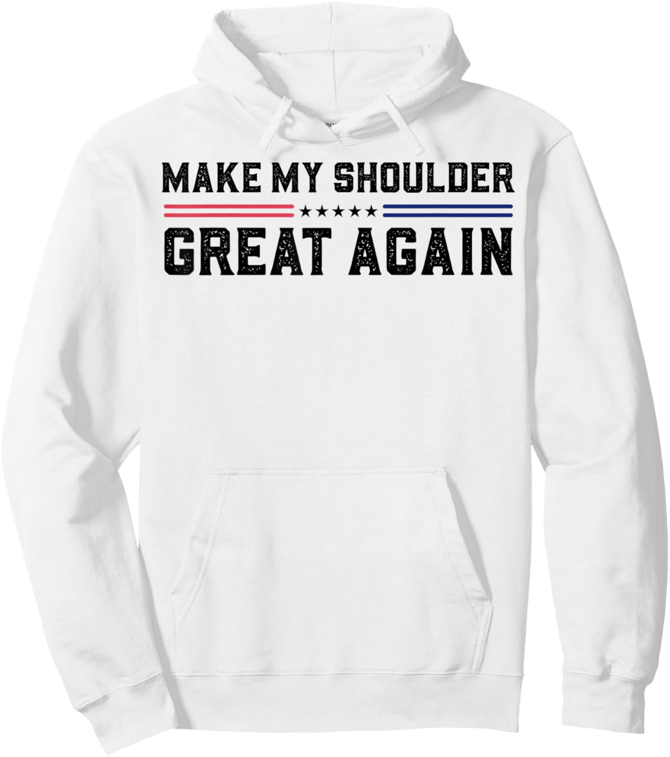 Make My Shoulder Great Again Hoodie - Hoodie | White