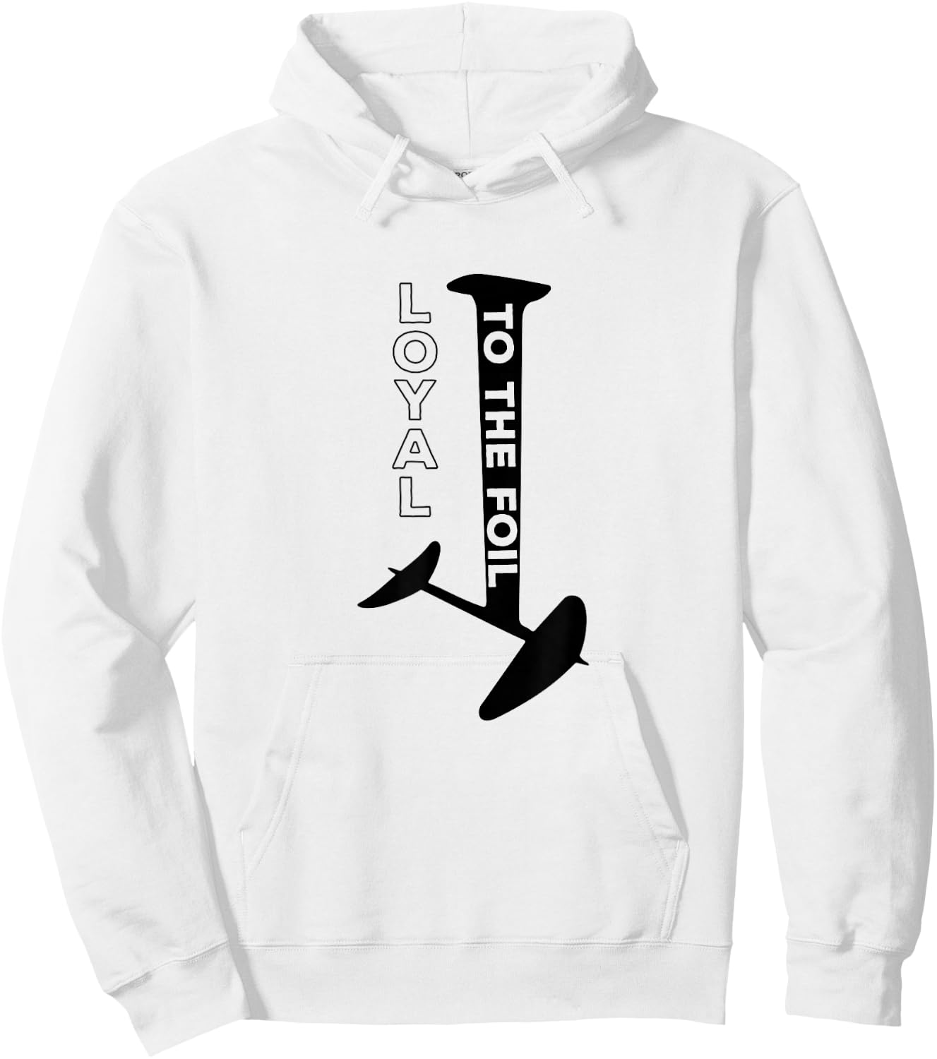 Loyal To The Foil, Funny Foil Board Hydrofoil Surfing Hoodie - Hoodie | White