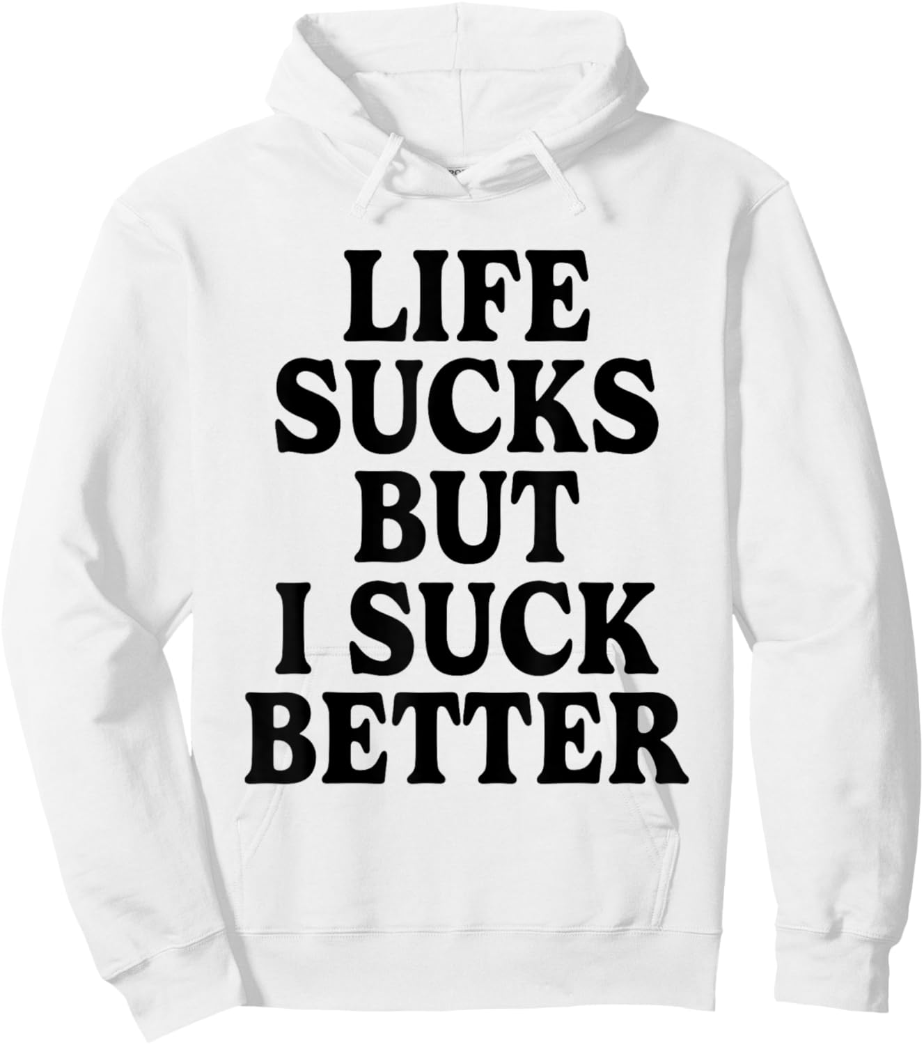 Life Sucks But I Suck Better Funny Retro Vintage Hoodie - Hoodie | White