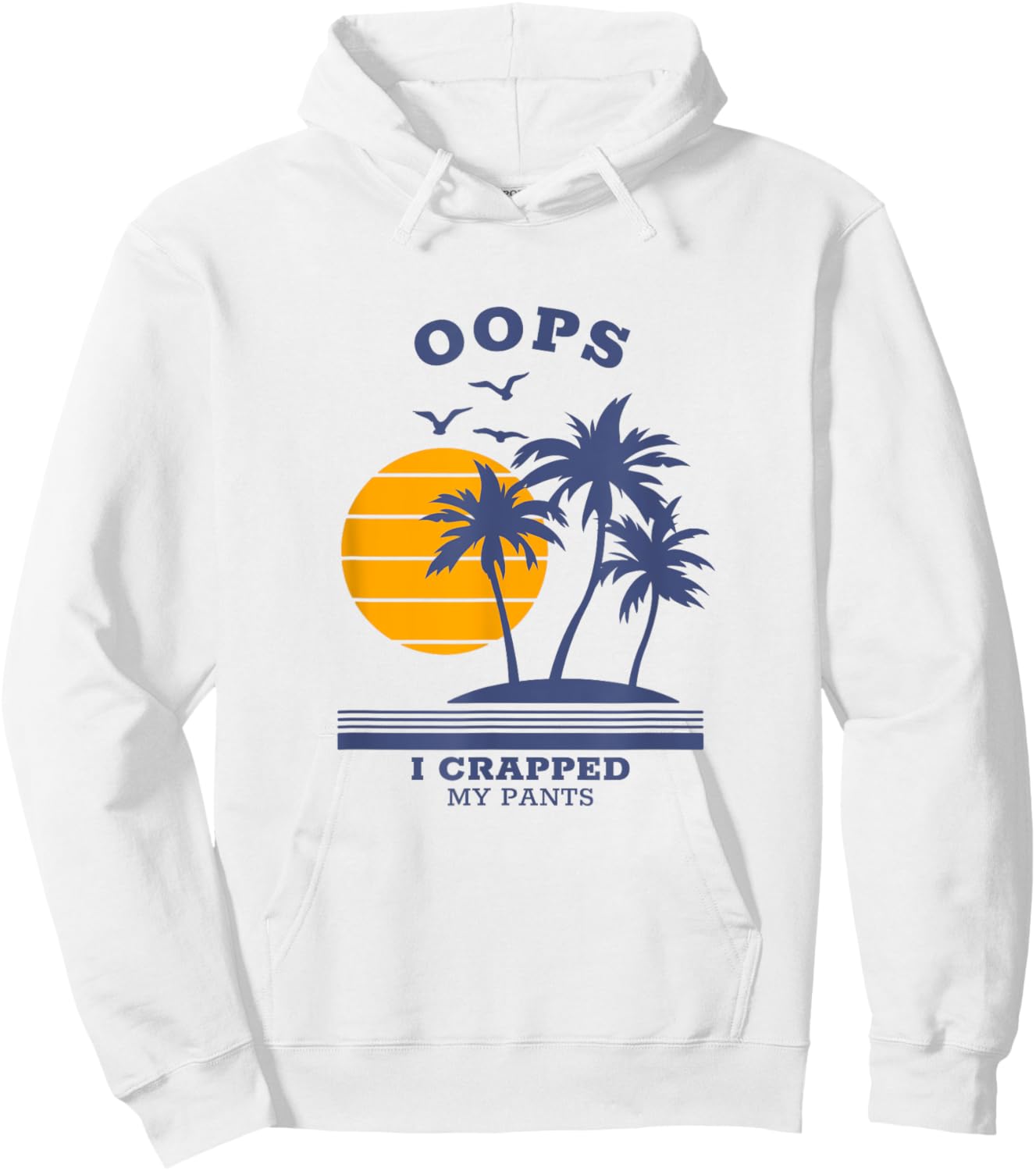 Oops I crapped my pants Hoodie - Hoodie | White