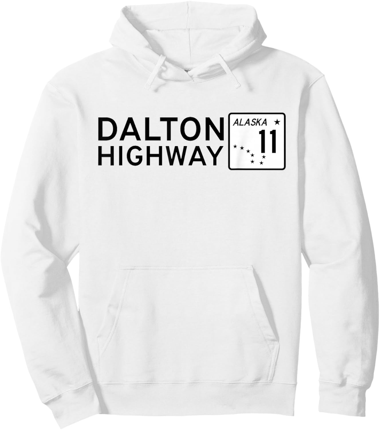 Dalton Highway Alaska Route 11 Road Sign Alaskan Highway Hoodie - Hoodie | White