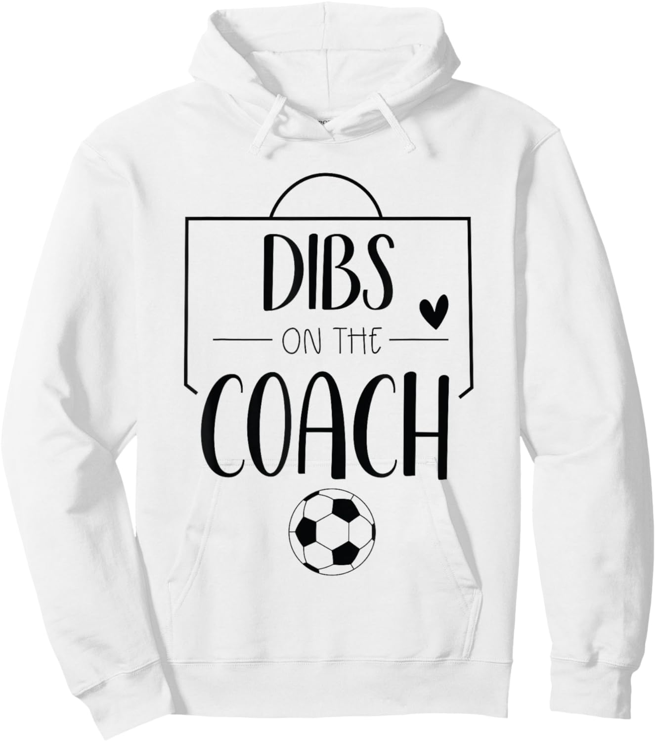 Funny Dibs On The Coach Soccer Ball Wife Women Coaching Hoodie - Hoodie | White
