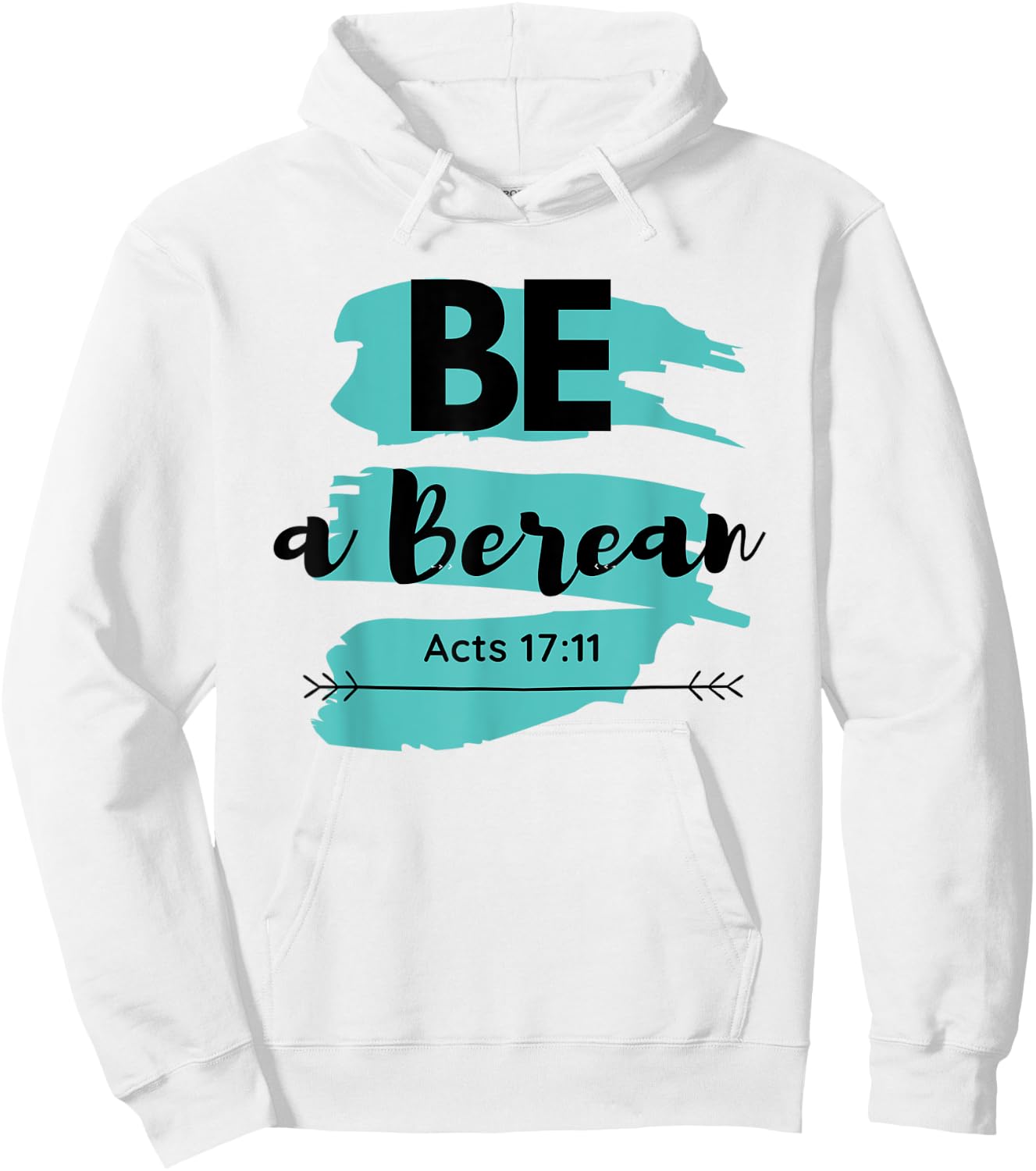 Be a Berean Acts 17:11 Hoodie - Hoodie | White