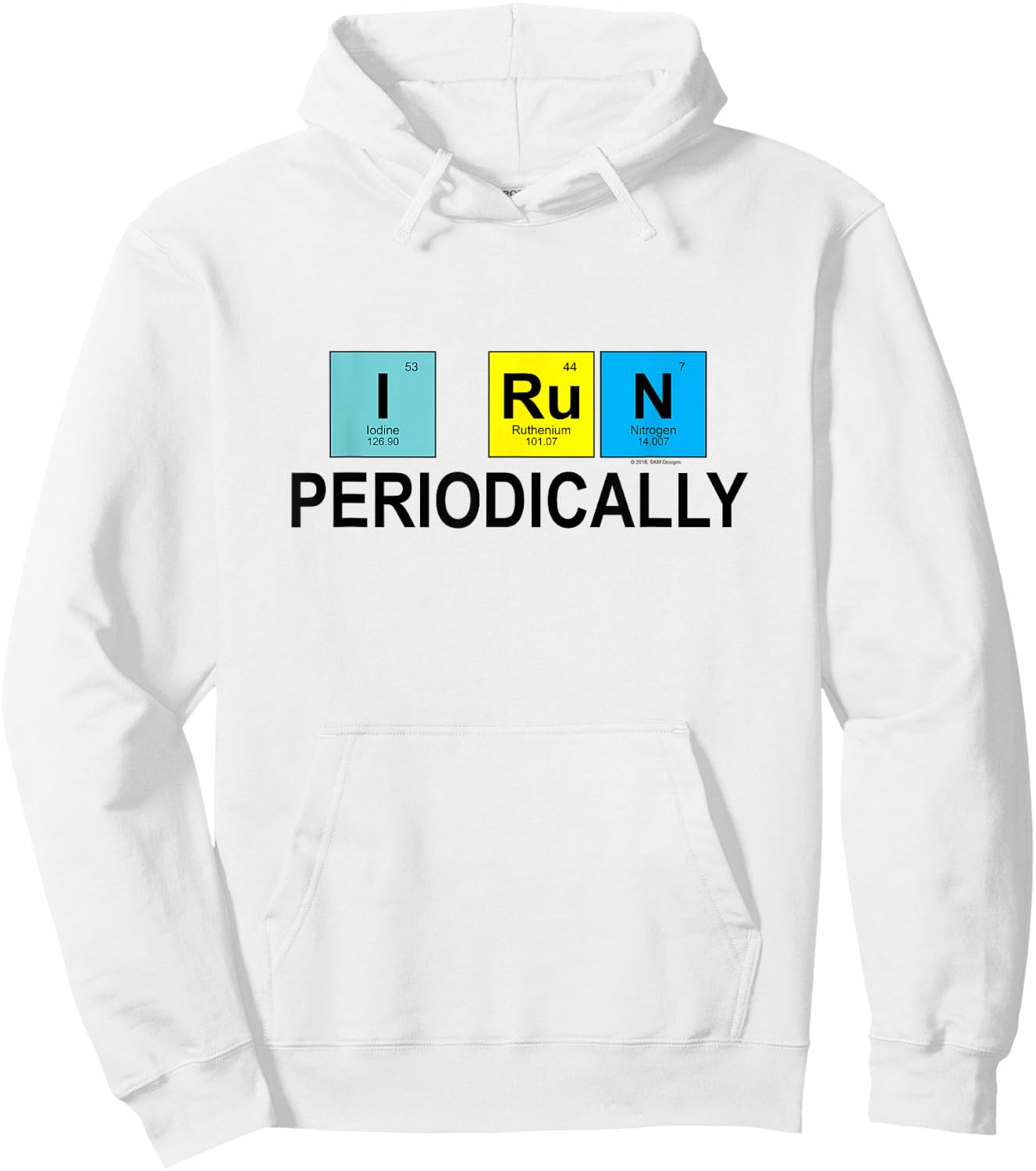 I Run Periodically for Runners Who Love Chemistry Hoodie - Hoodie | White