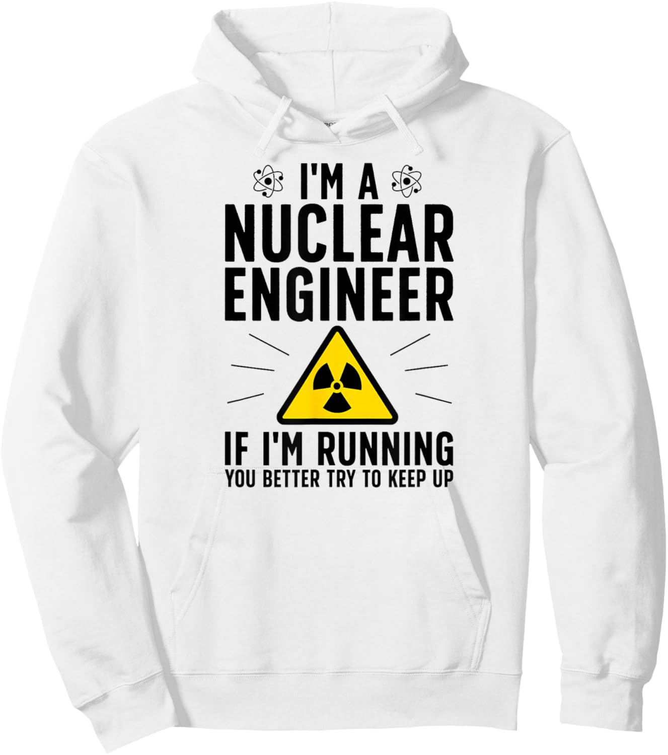 Nuclear Engineer Funny Nuclear Engineering Hoodie - Hoodie | White