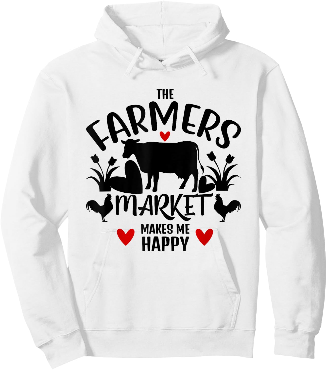 Love Farmers Market Lover The Farmers Market Makes Me Happy Hoodie - Hoodie | White