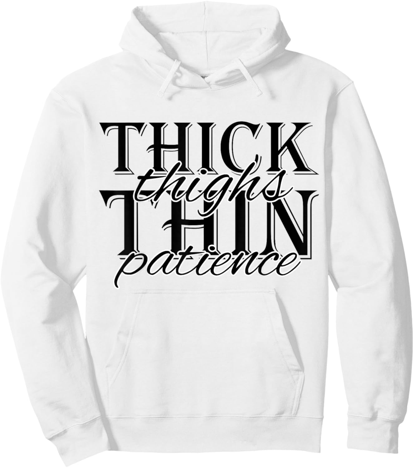 thick thighs thin patience, Funny adult humor Ladies Hoodie - Hoodie | White