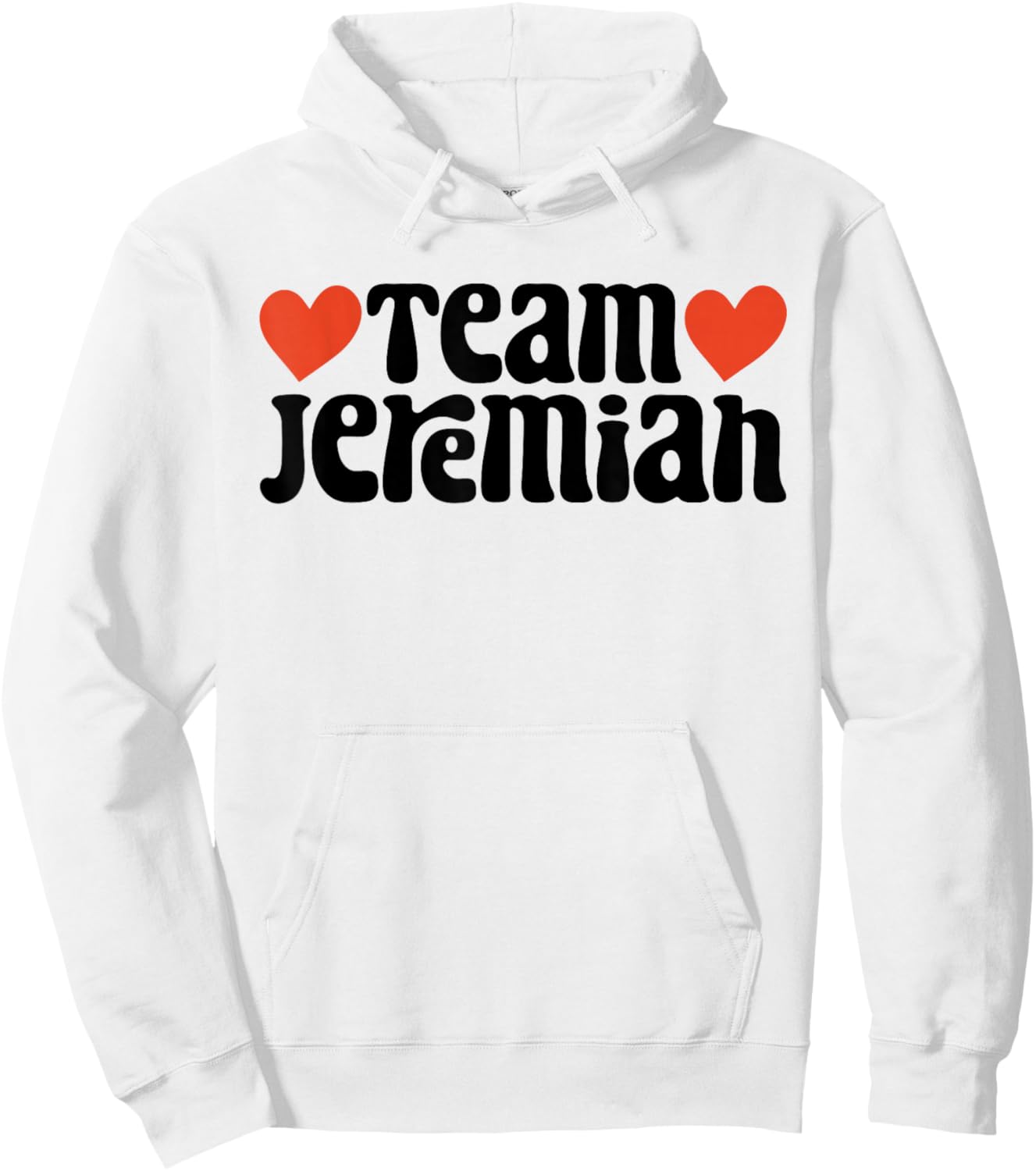 Retro Groovy Team Jeremiah I Love Jeremiah I Heart Jeremiah Hoodie - Hoodie | White