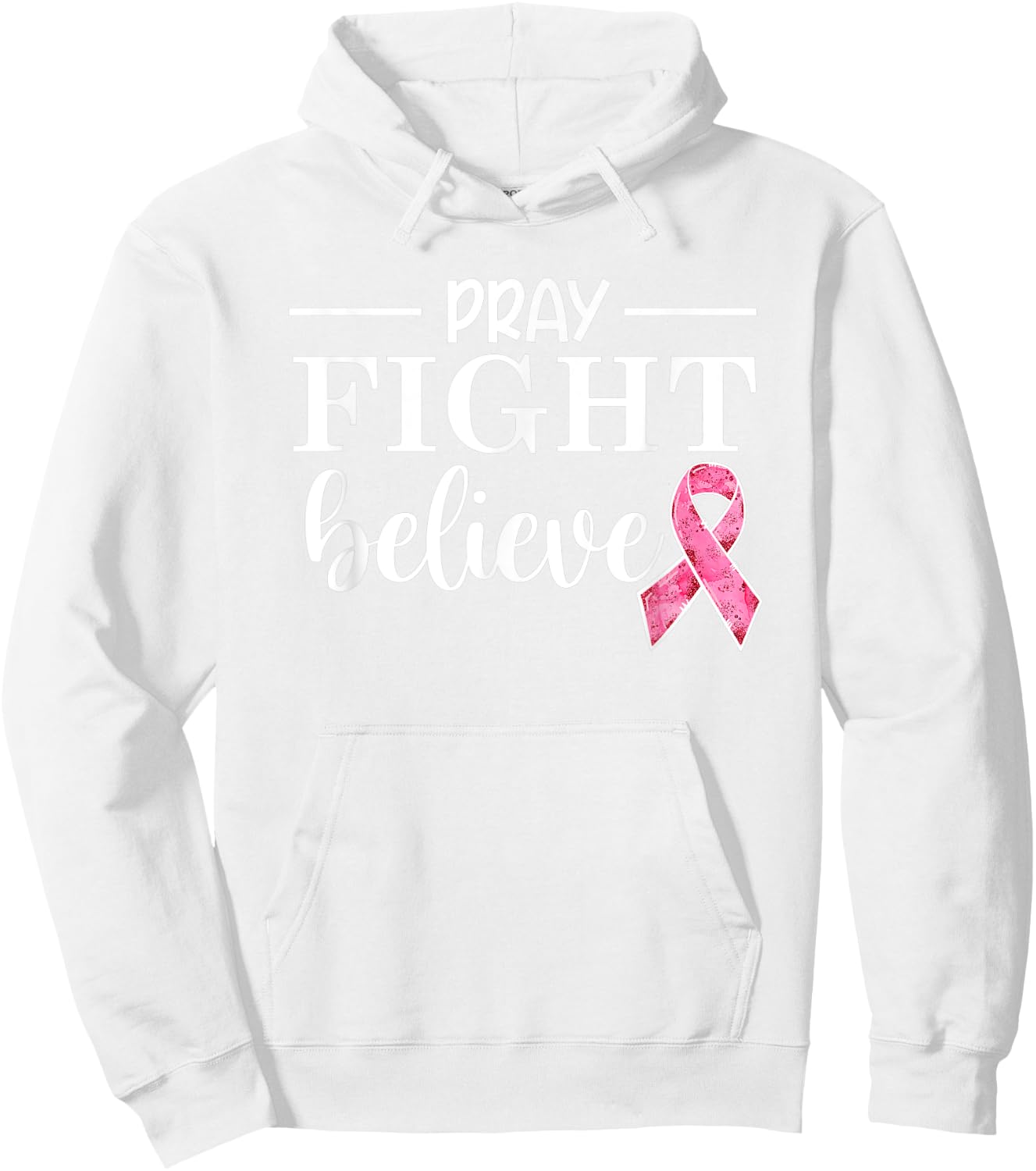 Breast Cancer Awareness Squad Pink Ribbon Pray Fight Believe Hoodie - Hoodie | White
