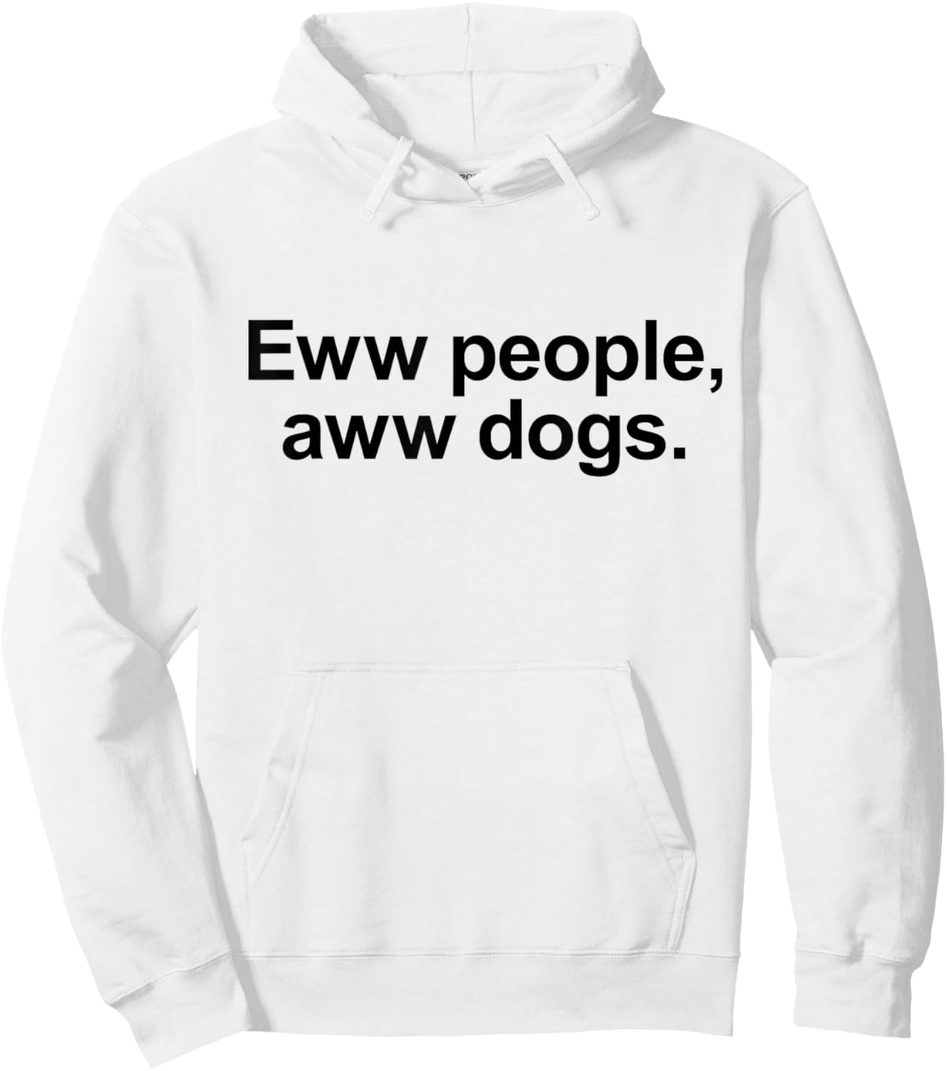 Eww People, Aww Dogs - Funny Crazy Dog Lover Gift Men Women Girls Kids Hoodie - Hoodie | White