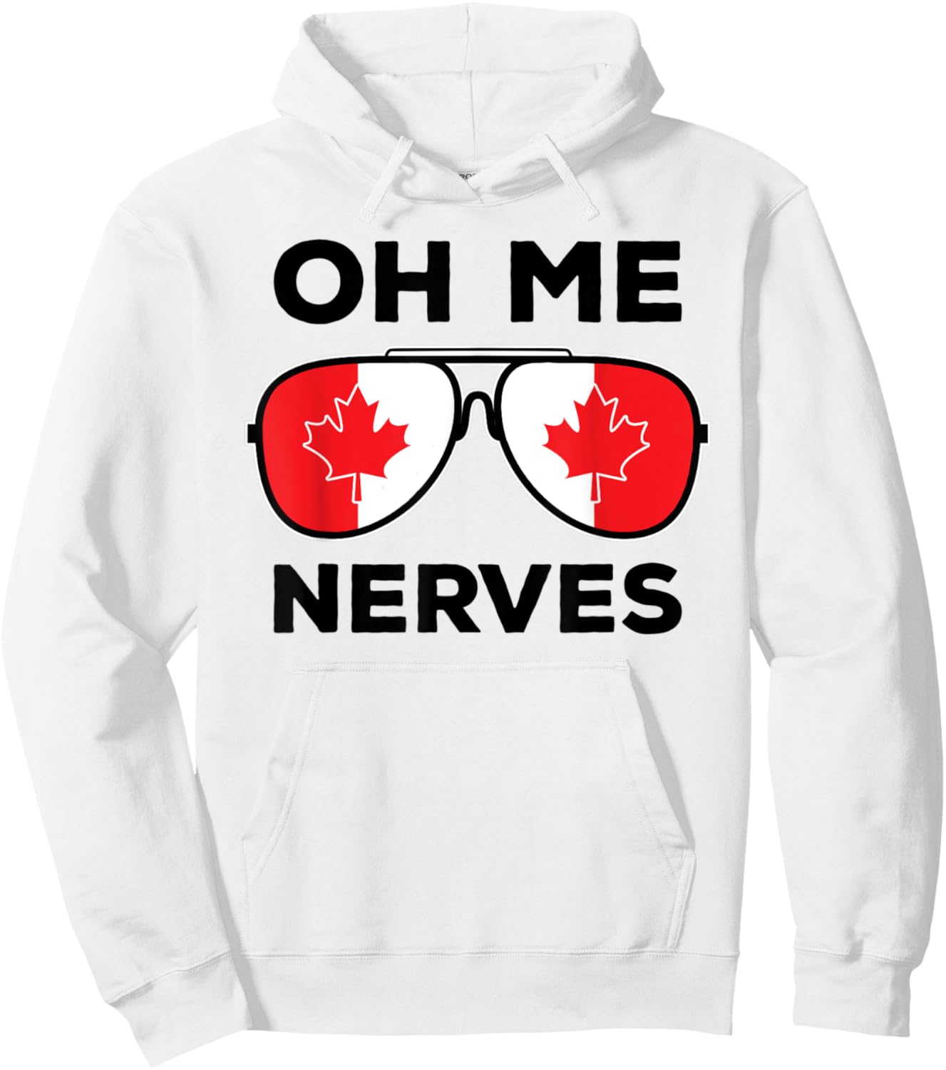 Newfoundlander Slang Oh Me Nerves Canadian Flag Sunglasses Hoodie - Hoodie | White