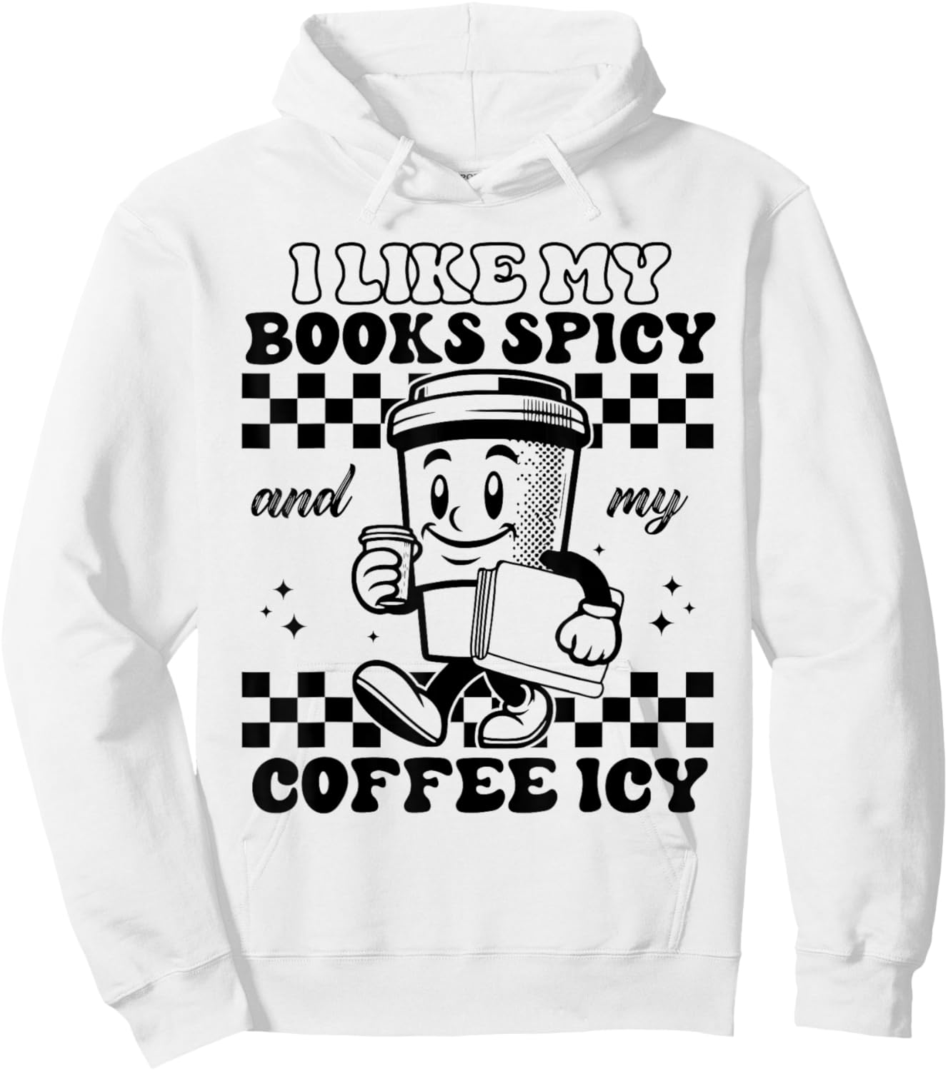 I Like My Books Spicy and My Coffee Icy Funny Librarian Hoodie - Hoodie | White