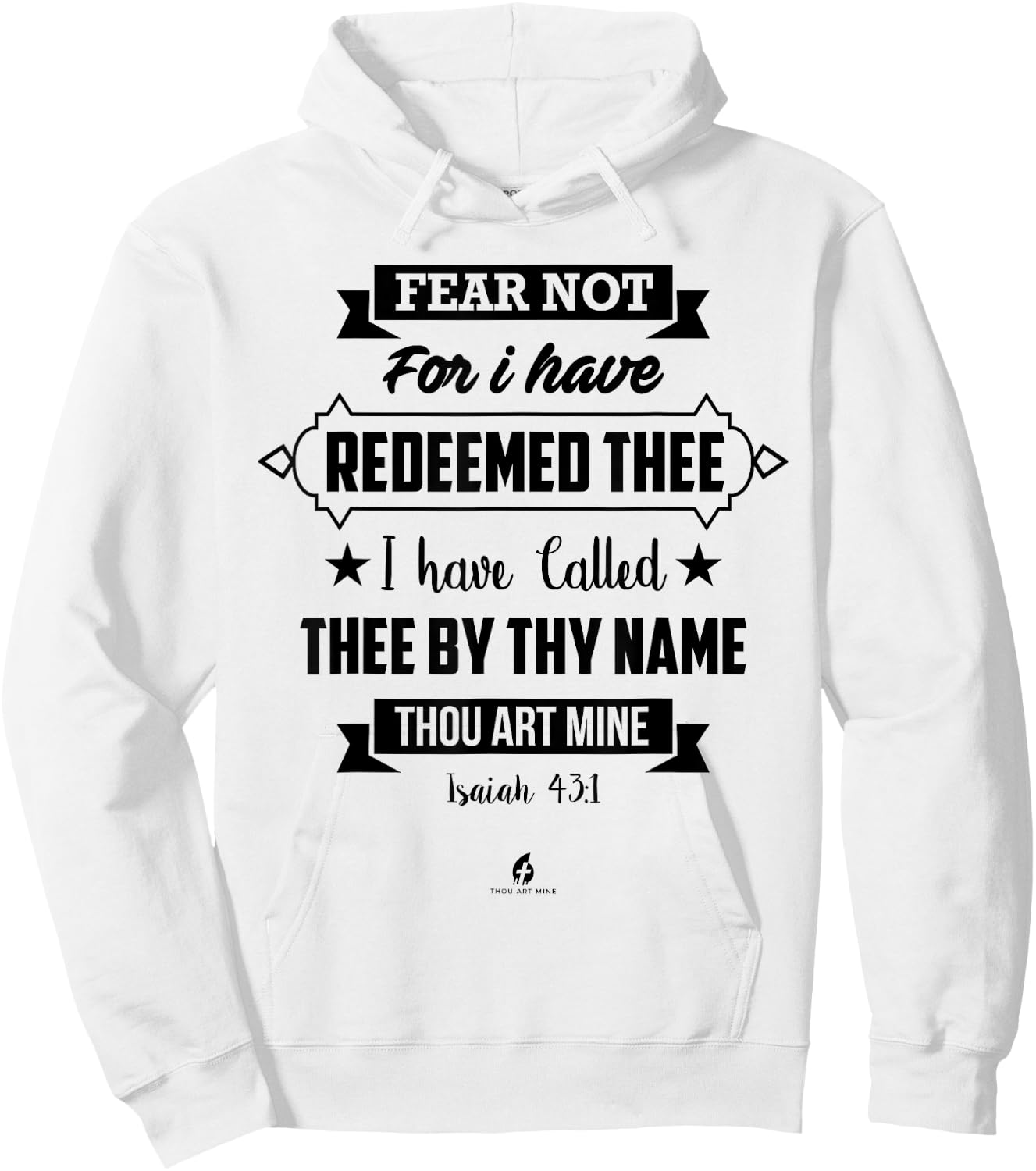 Isaiah 43:1 - "Fear Not For I Have Redeemed Thee" Religious Hoodie - Hoodie | White