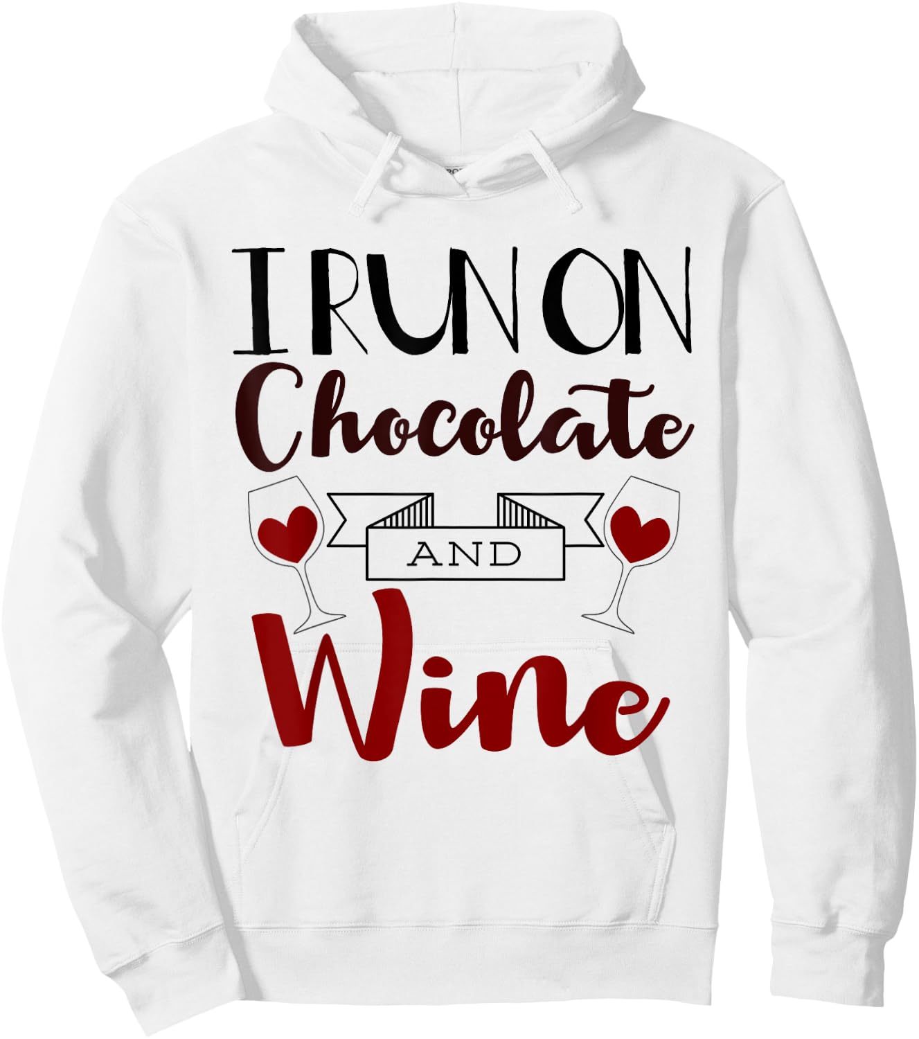I Run On Chocolate and Wine Funny Gift Chocolate Hoodie - Hoodie | White