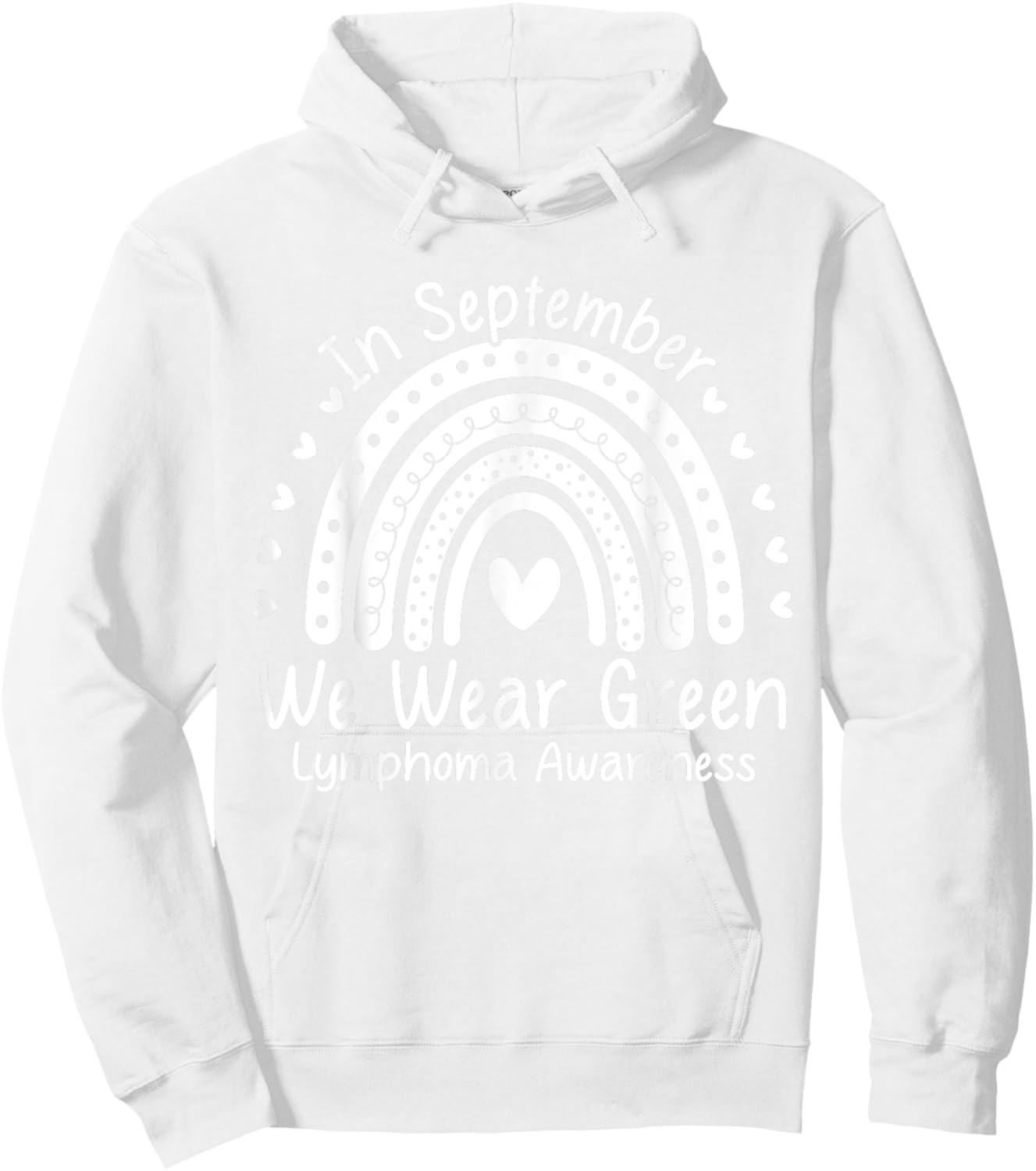 We Wear Green Non Hodgkin's Lymphoma Cancer Awareness Month Hoodie - Hoodie | White