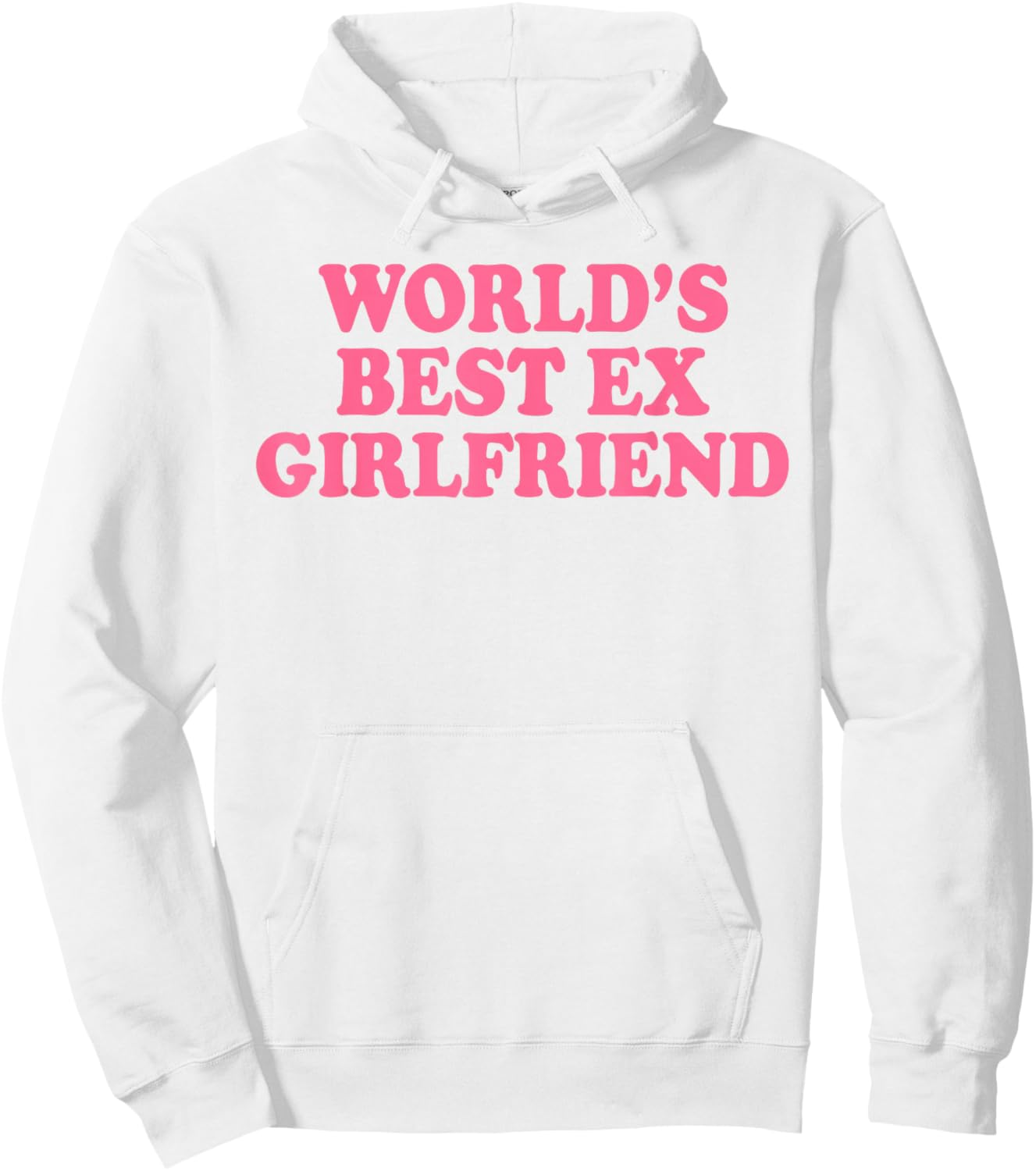 World's Best Ex Girlfriend Funny Ex GF Women Girls Breakup Hoodie - Hoodie | White