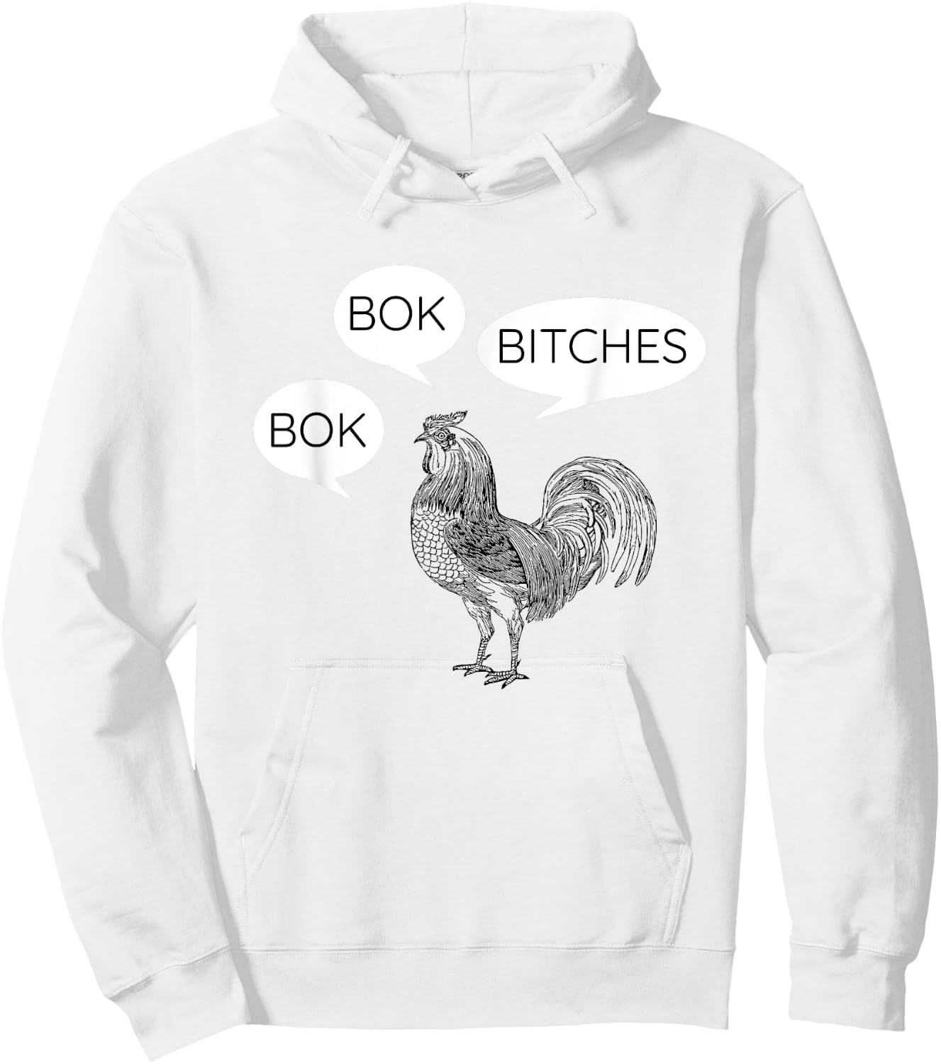 Funny Chicken Bok Bok Bitches Rooster Hoodie - Hoodie | White