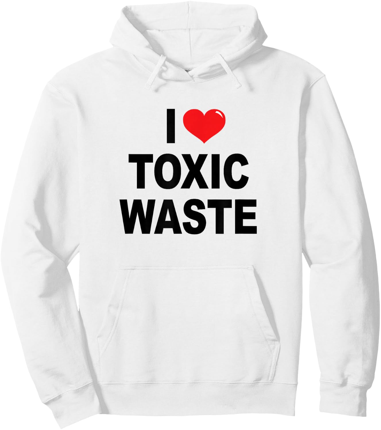 I Love Toxic Waste Hoodie - Hoodie | White