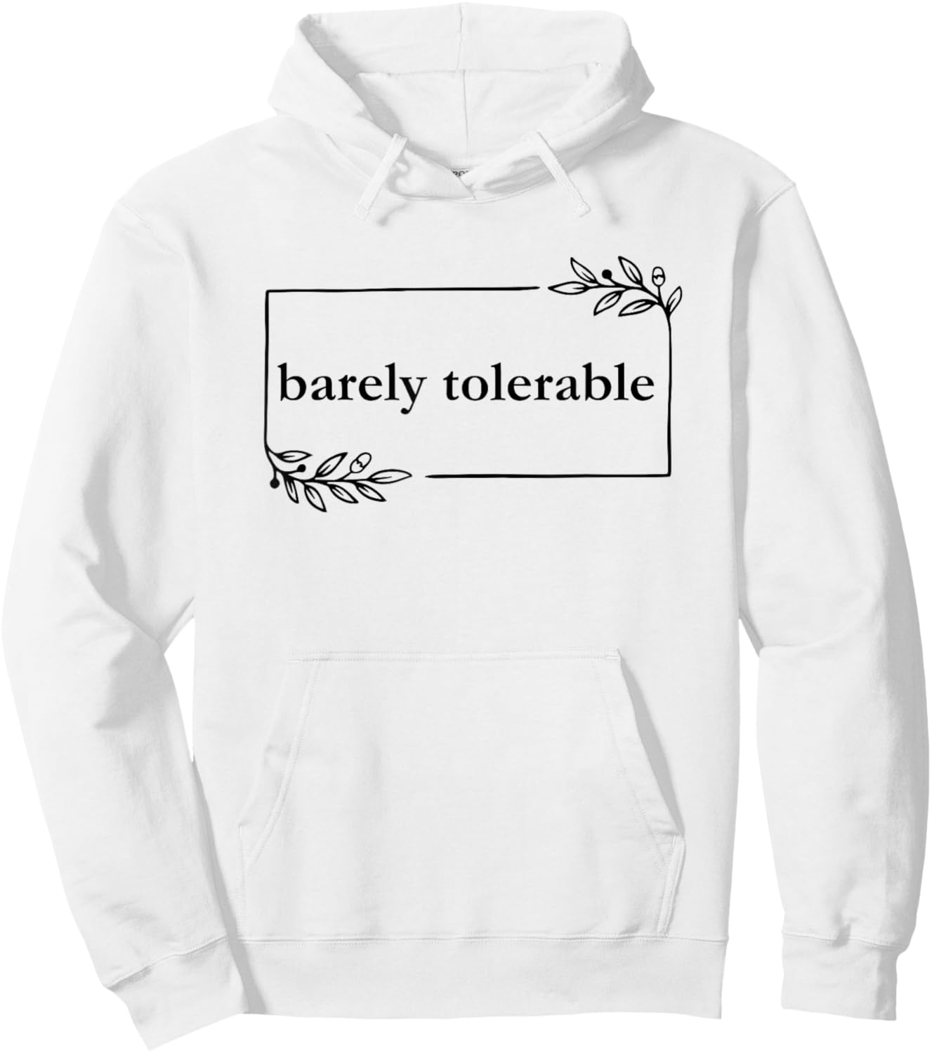 Barely Tolerable Hoodie - Hoodie | White
