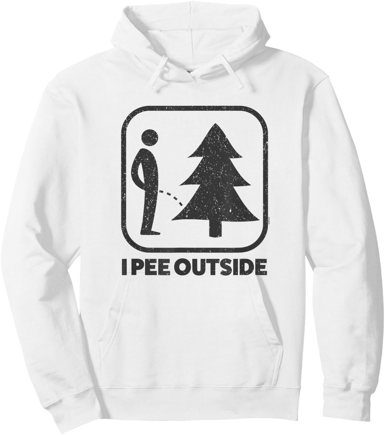 I Pee Outside Sign Funny Camping Hiking Outdoor Hoodie - Hoodie | White