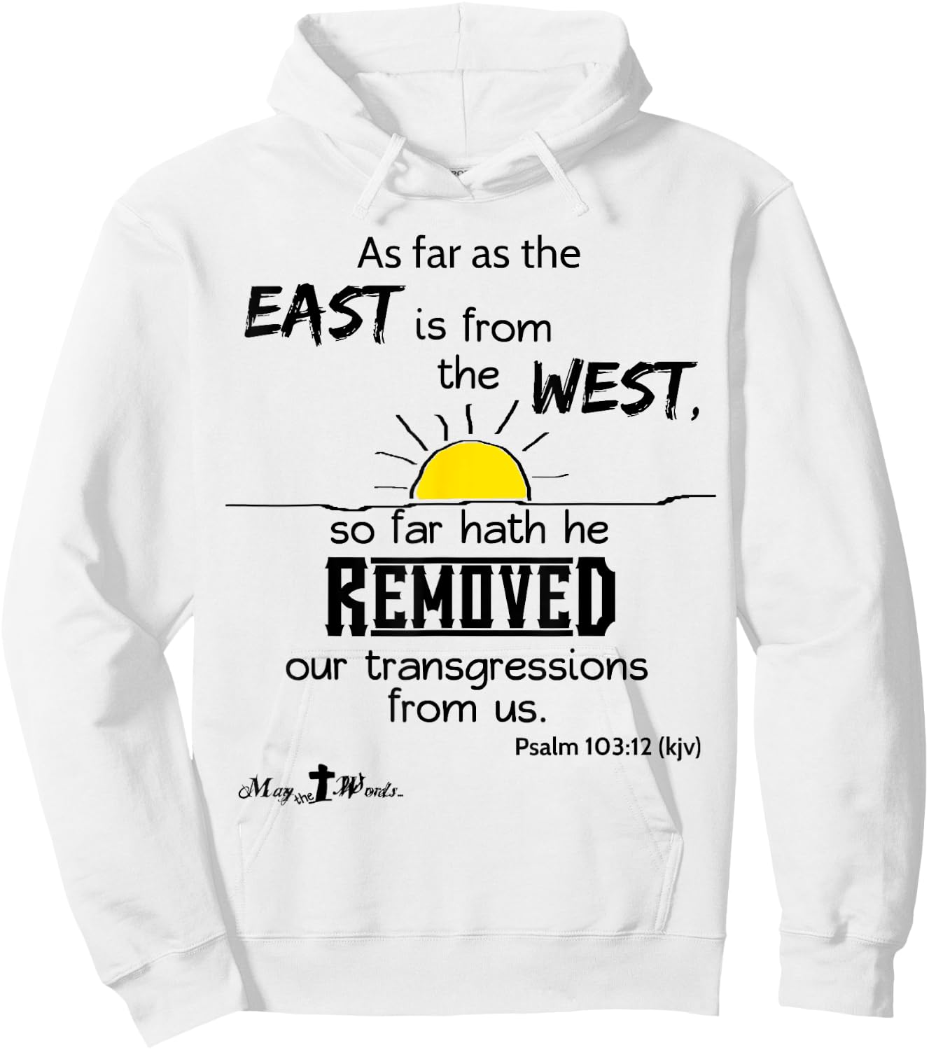 As far as the east is from the west Psalm 103:12 Christian Hoodie - Hoodie | White