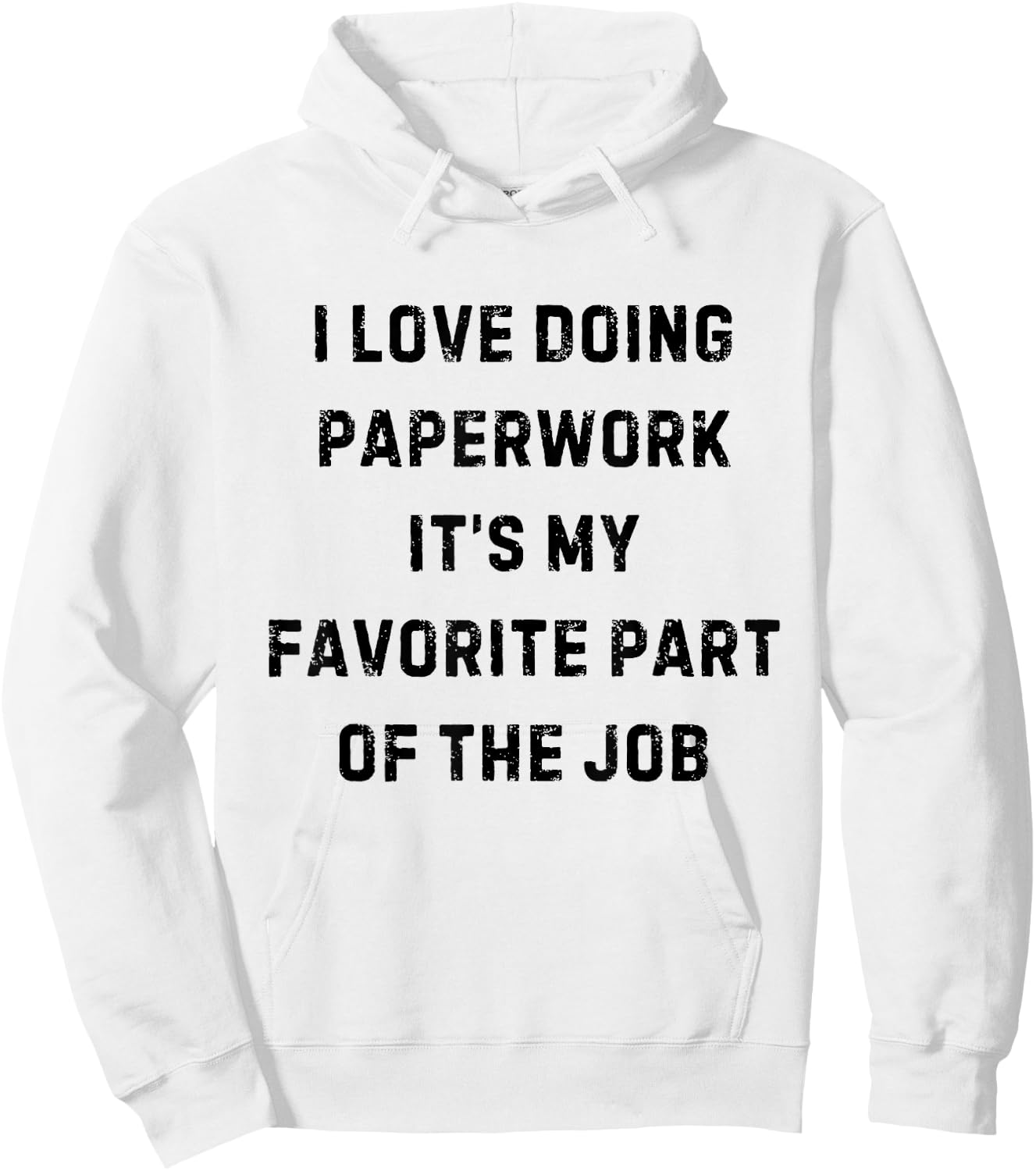 I Love Doing Paperwork It's My Favorite Part White Lie Party Hoodie - Hoodie | White
