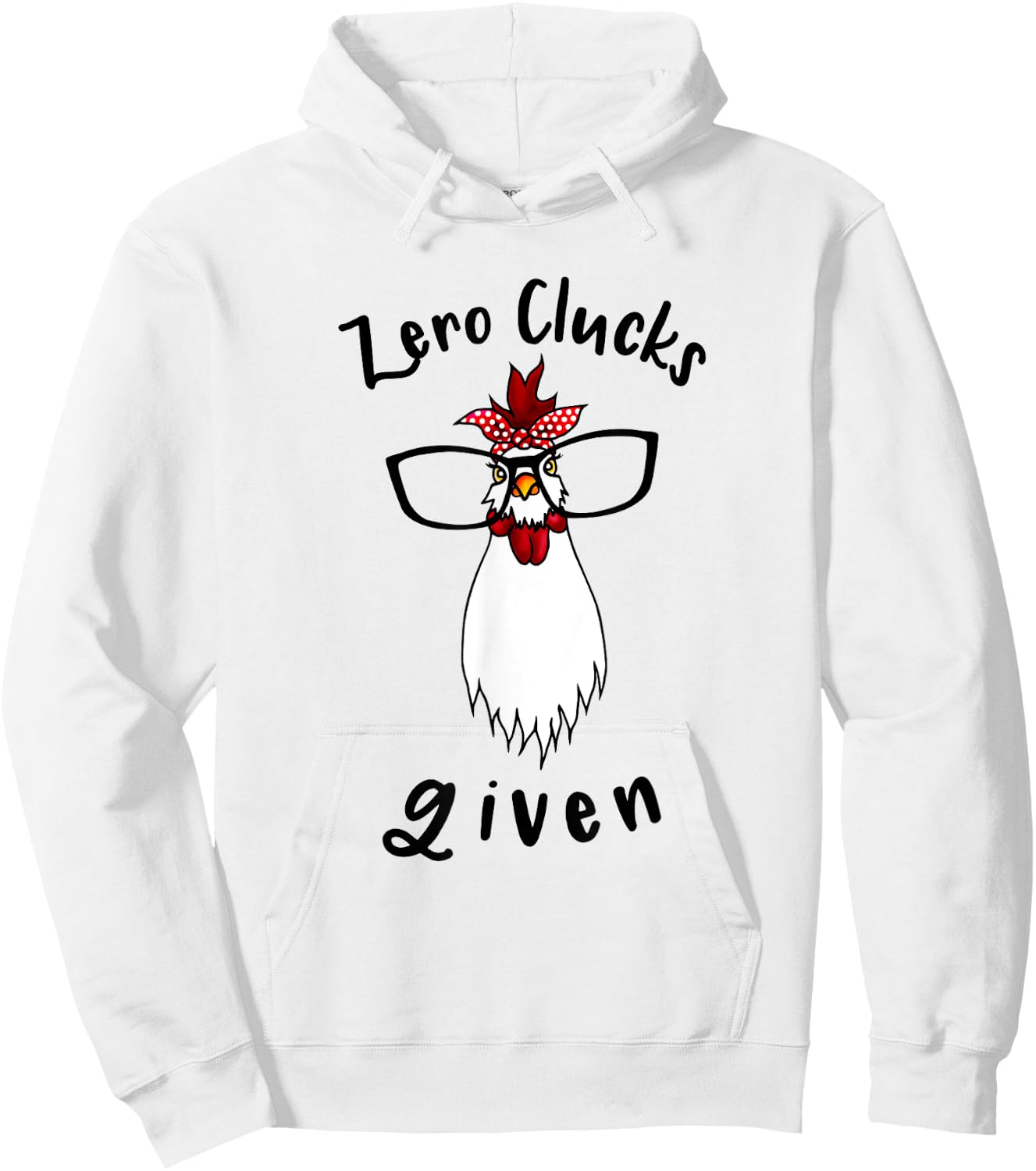 Zero Clucks Given Chicken Lover Rooster Farmer Funny Farm Hoodie - Hoodie | White