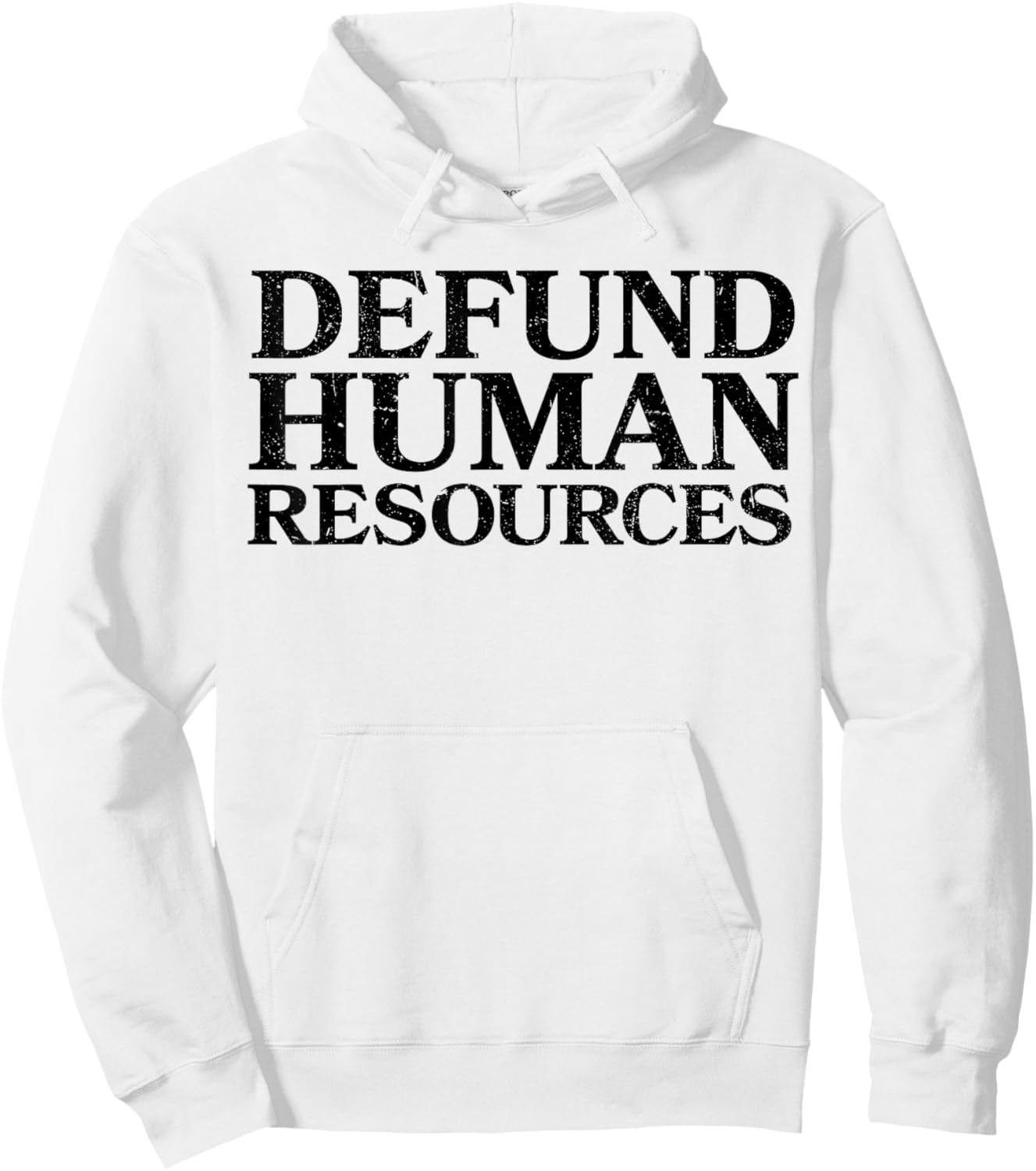 Defund Human Resources Funny Women Hoodie - Hoodie | White
