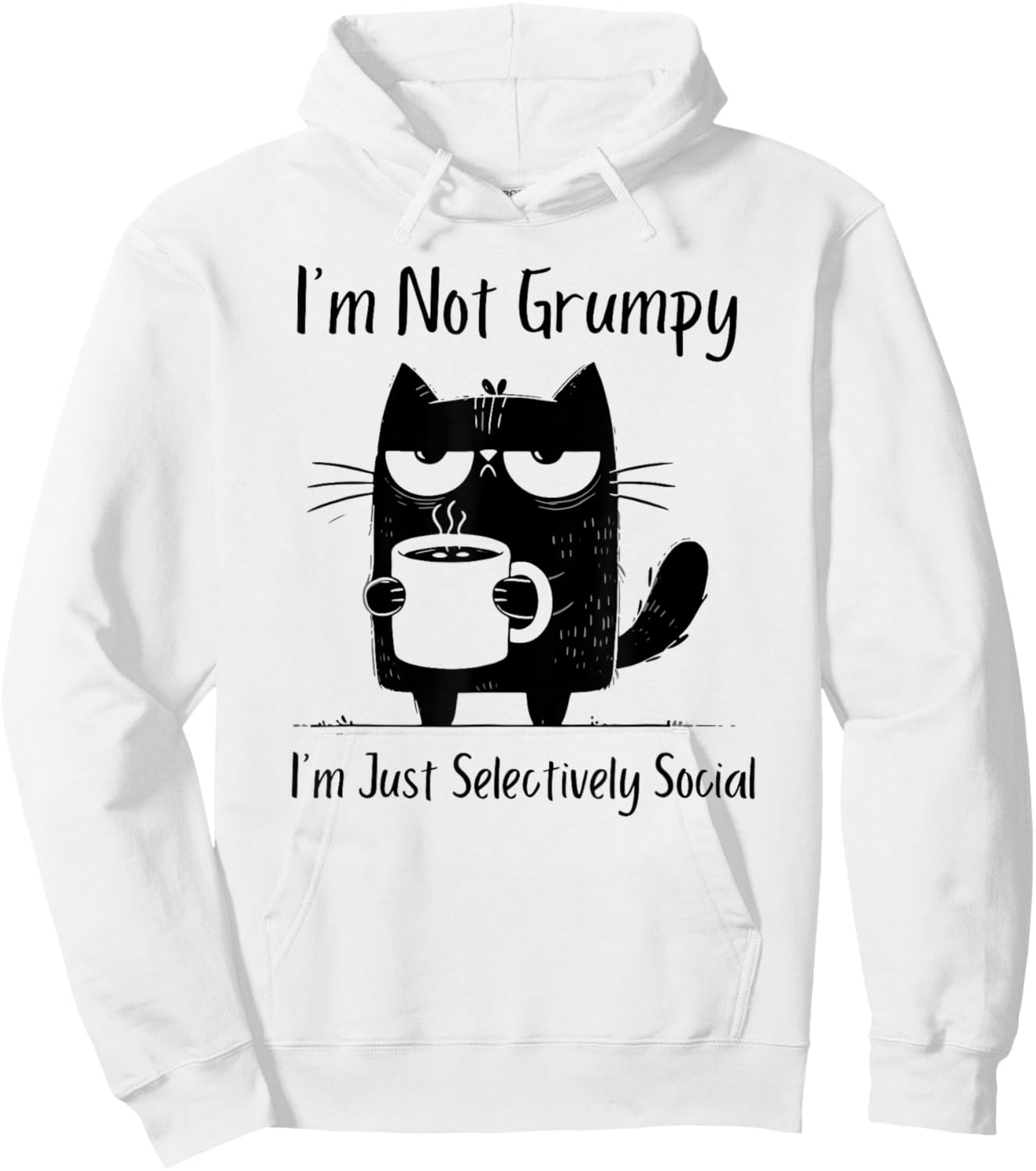 I'm Not Grumpy I'm Just Selectively Social Hoodie - Hoodie | White