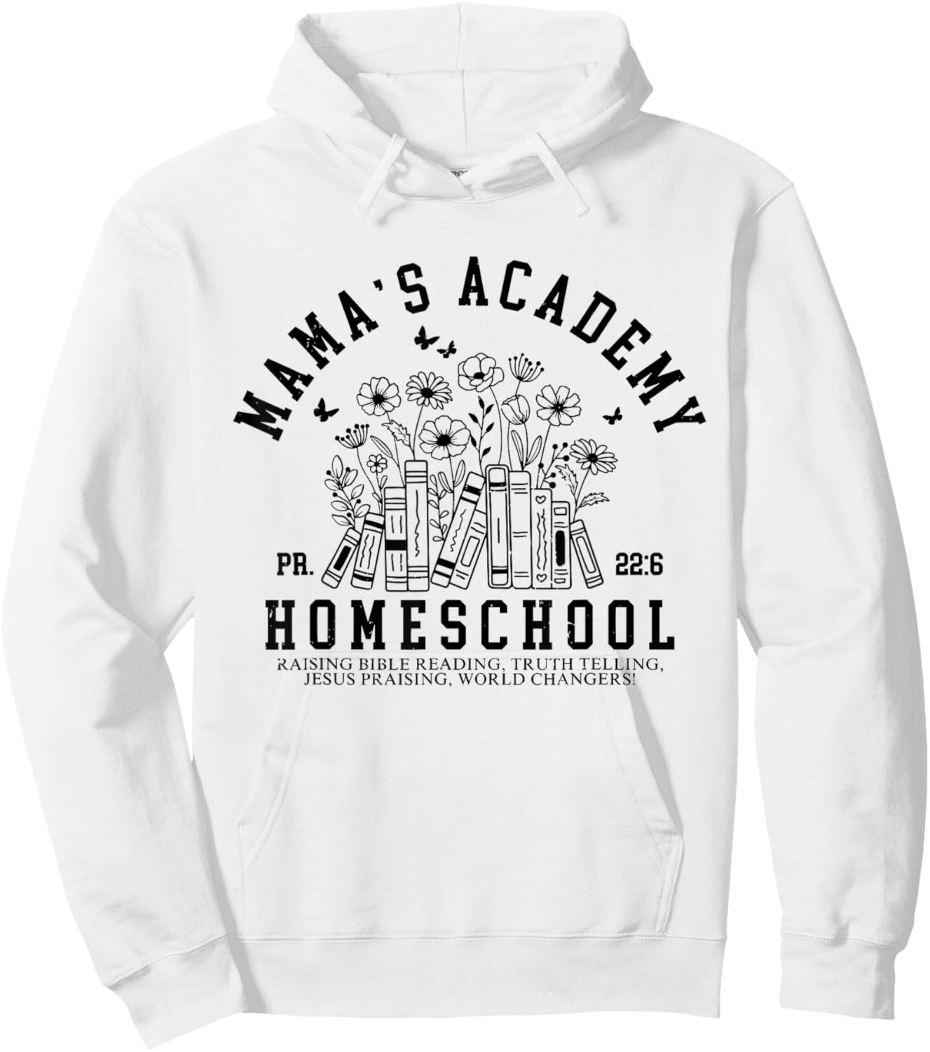 Mama's Academy Homeschool Mom Mothers Day Homeschool Mama Hoodie - Hoodie | White
