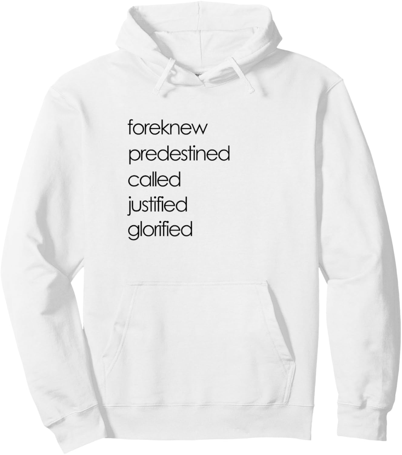 Foreknew Predestined Called Justified Glorified Romans 8 Hoodie - Hoodie | White