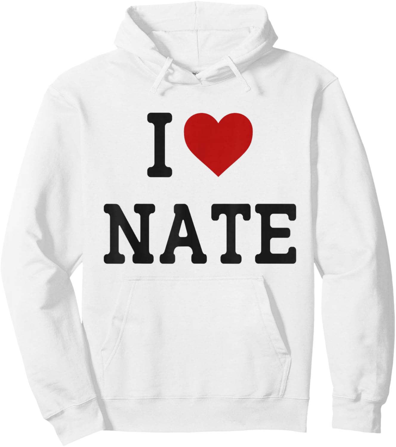 I Heart Nate - I Love Nate - Funny Gift Nate Hoodie - Hoodie | White