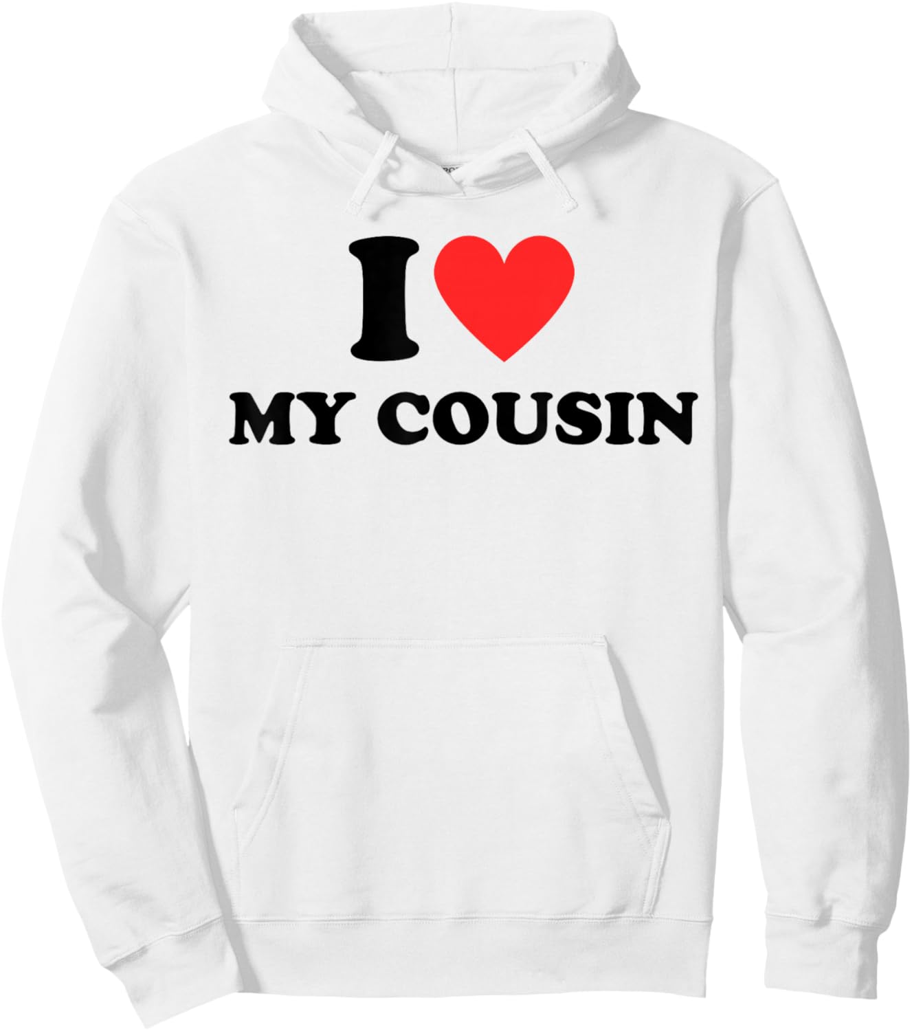 I Love My Cousin White Trash Party Attire Redneck Costume Hoodie - Hoodie | White