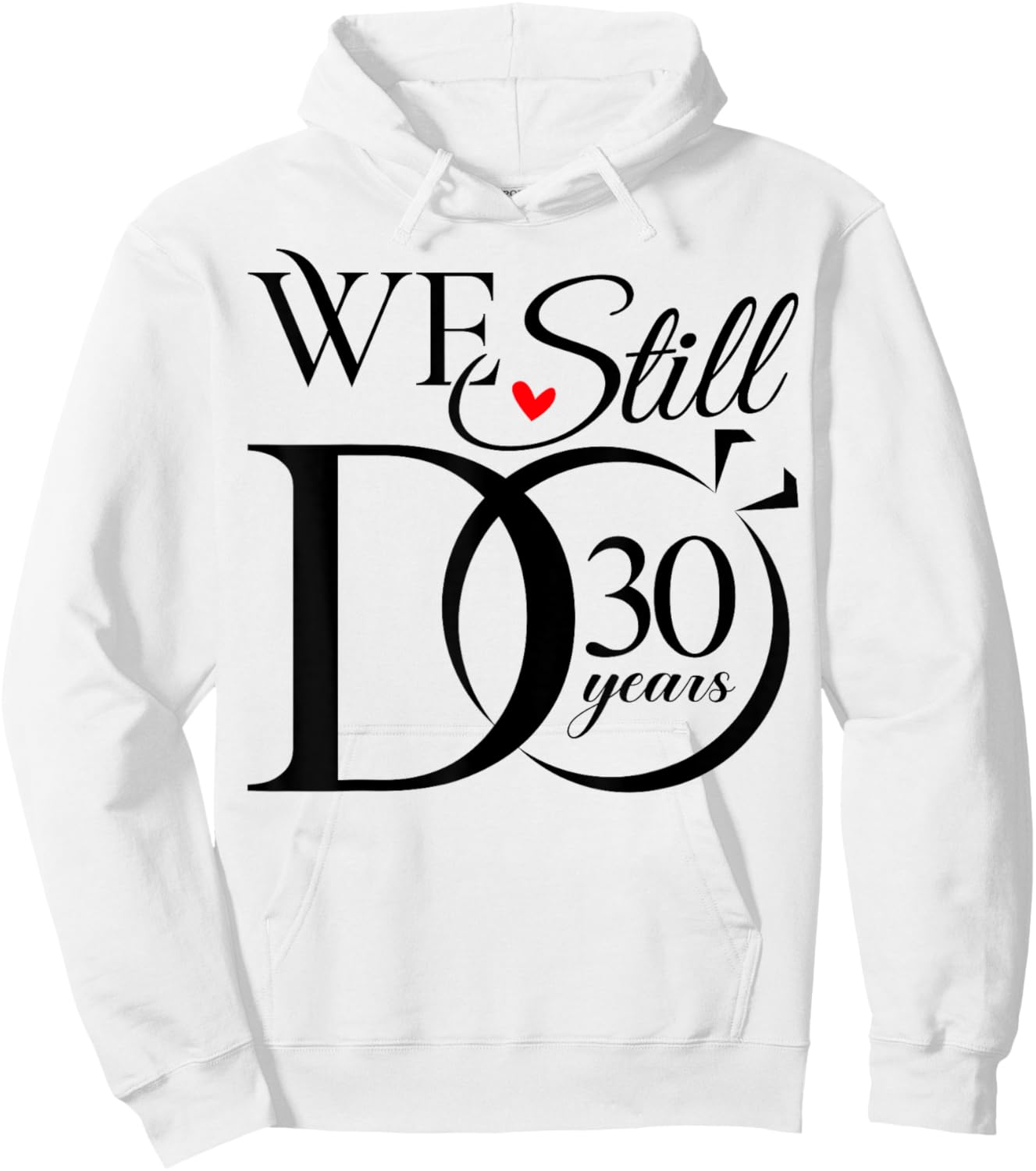 We Still Do 30 Years Funny Couple 30th Wedding Anniversary Hoodie - Hoodie | White