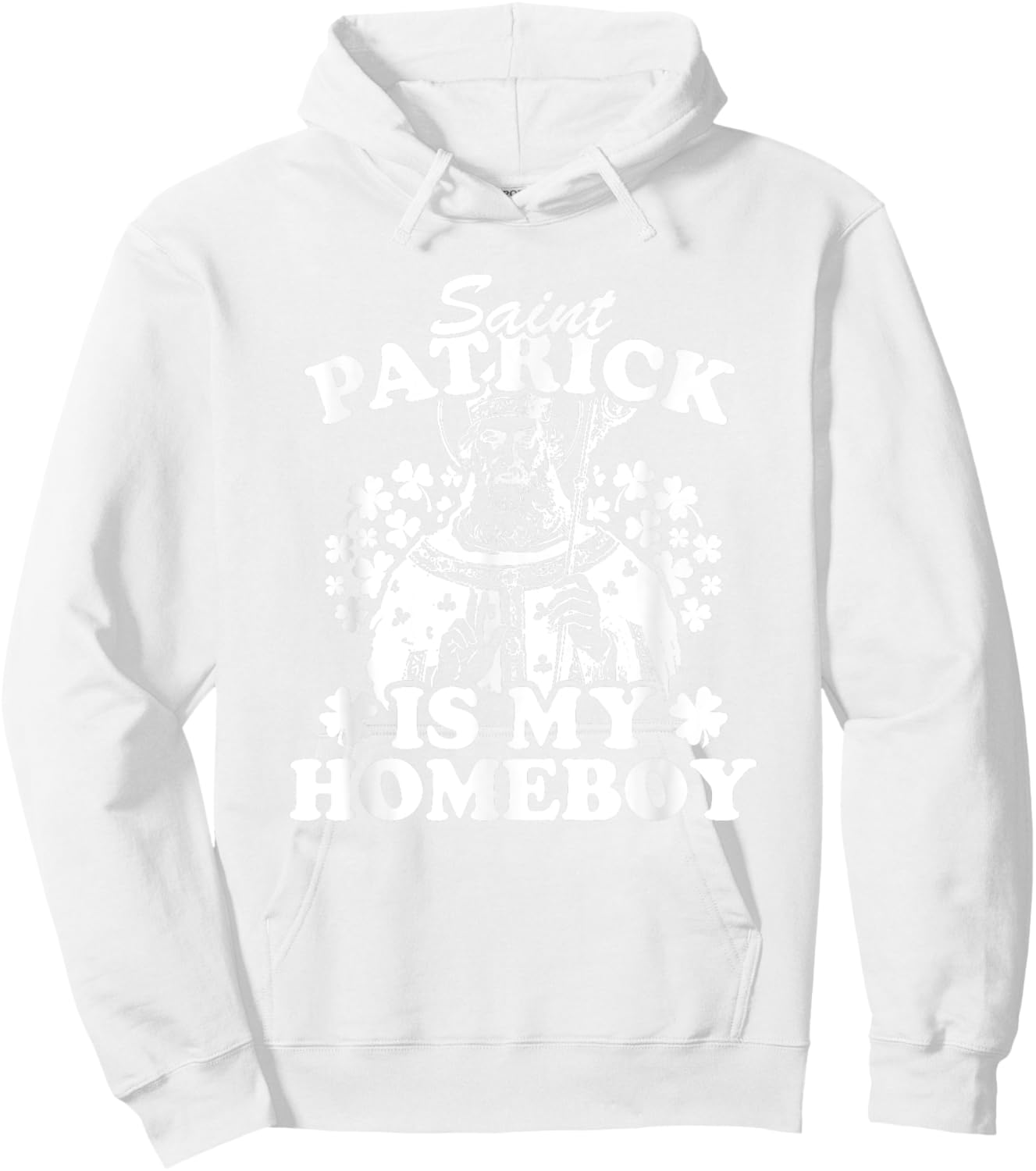 Saint Patrick Is My Homeboy Funny Vintage St Patricks Day Hoodie - Hoodie | White
