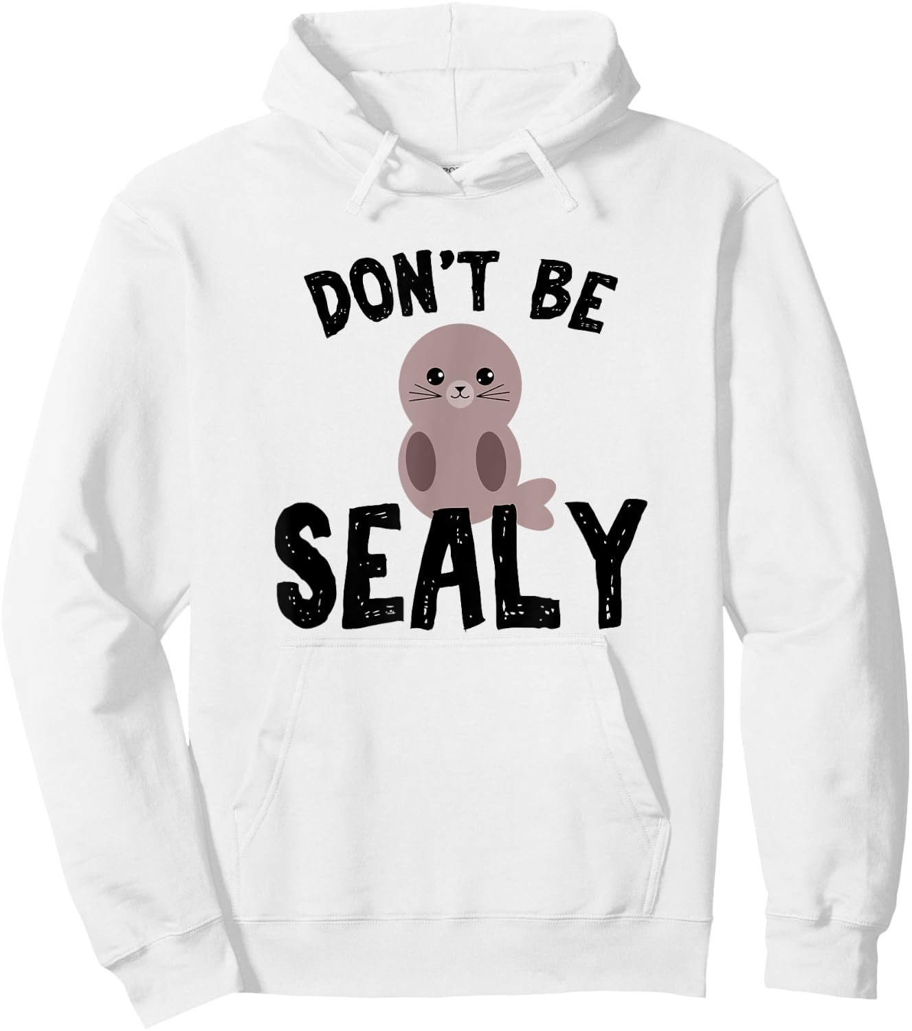 Cute Don't be sealy pun animals for boys Hoodie - Hoodie | White