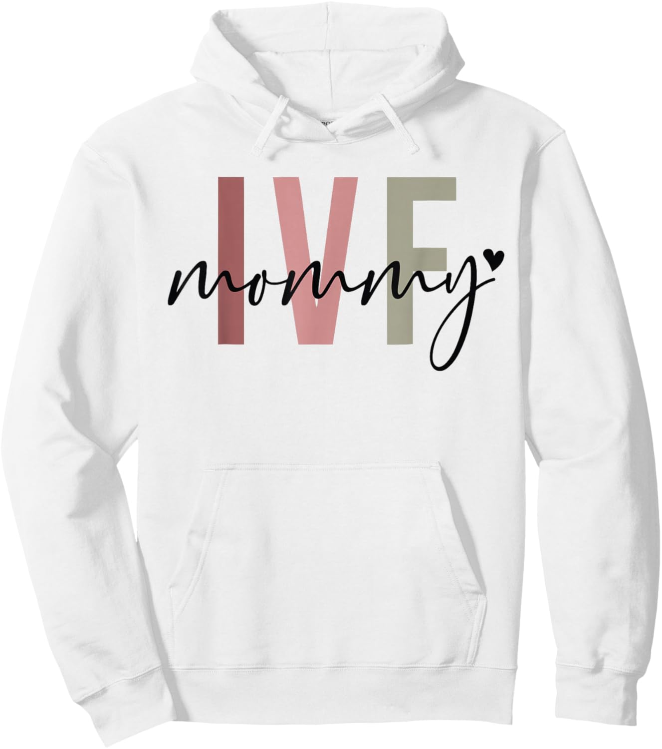 IVF Mommy Infertility IVF Awareness Mom IUI IVF Transfer Day Hoodie - Hoodie | White