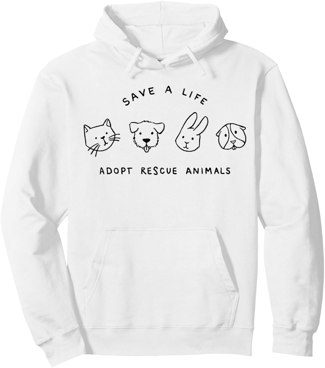 Save A Life Adopt Rescue Animals Cat Dog Rabbit Hoodie - Hoodie | White
