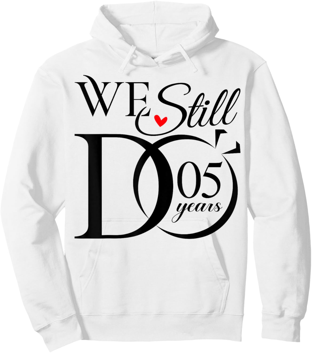 We Still Do 5 Years Funny Couple 5th Wedding Anniversary Hoodie - Hoodie | White